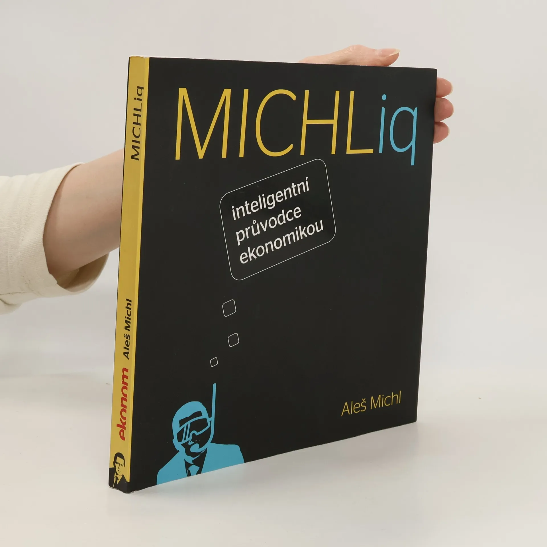 MICHLiq. Inteligentní průvodce ekonomikou | Kniha | mäkká | Aleš Michl | CS