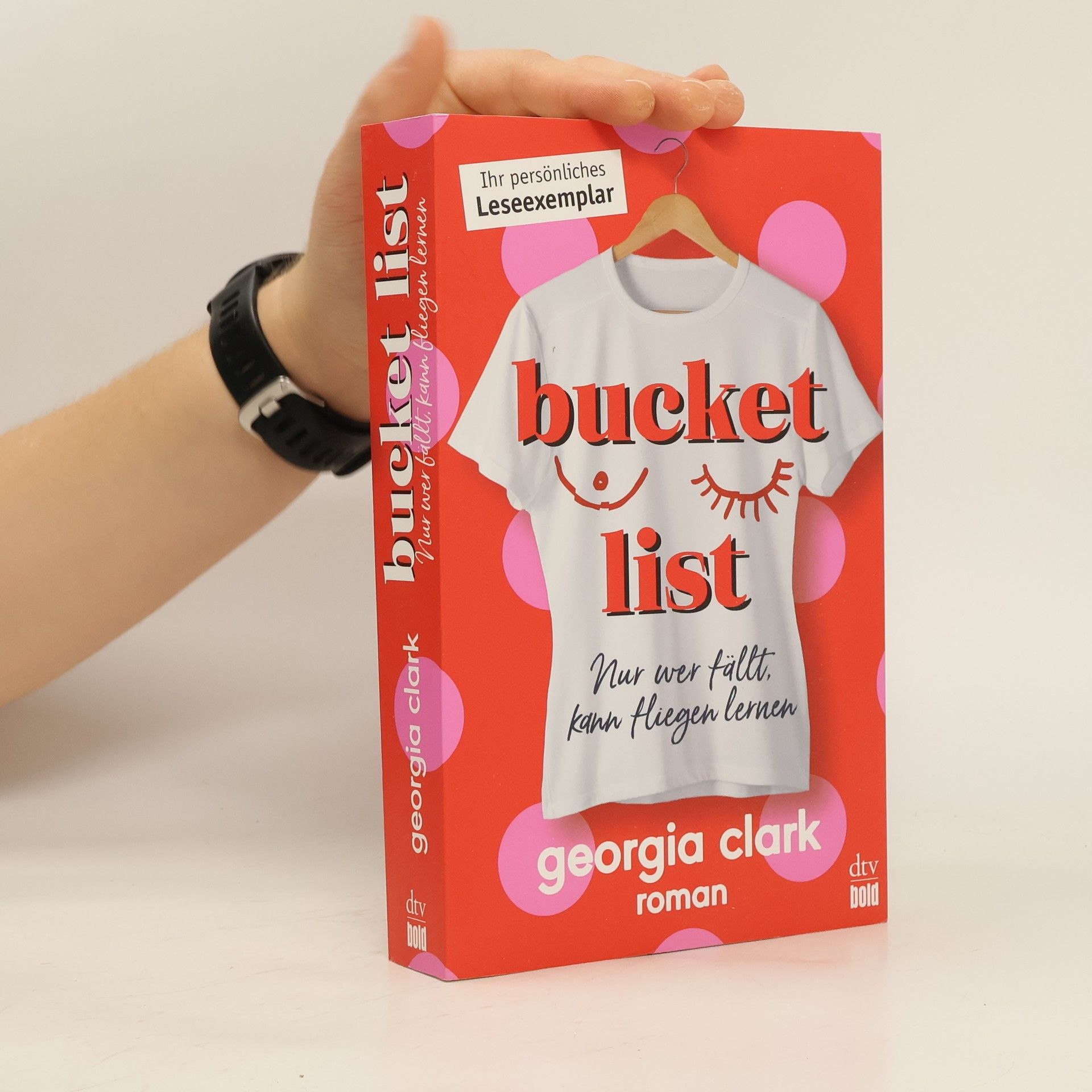 Georgia Clark Bucket List - Nur wer fällt, kann fliegen lernen
