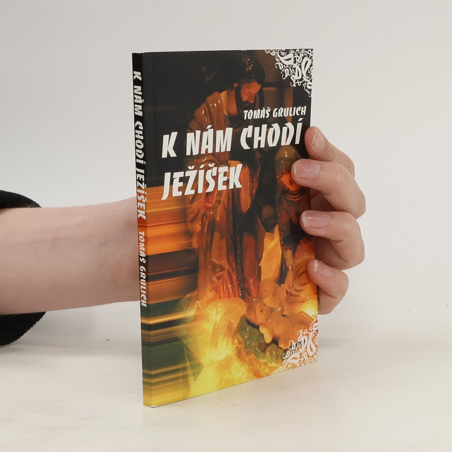 Tomáš Grulich K nám chodí Ježíšek