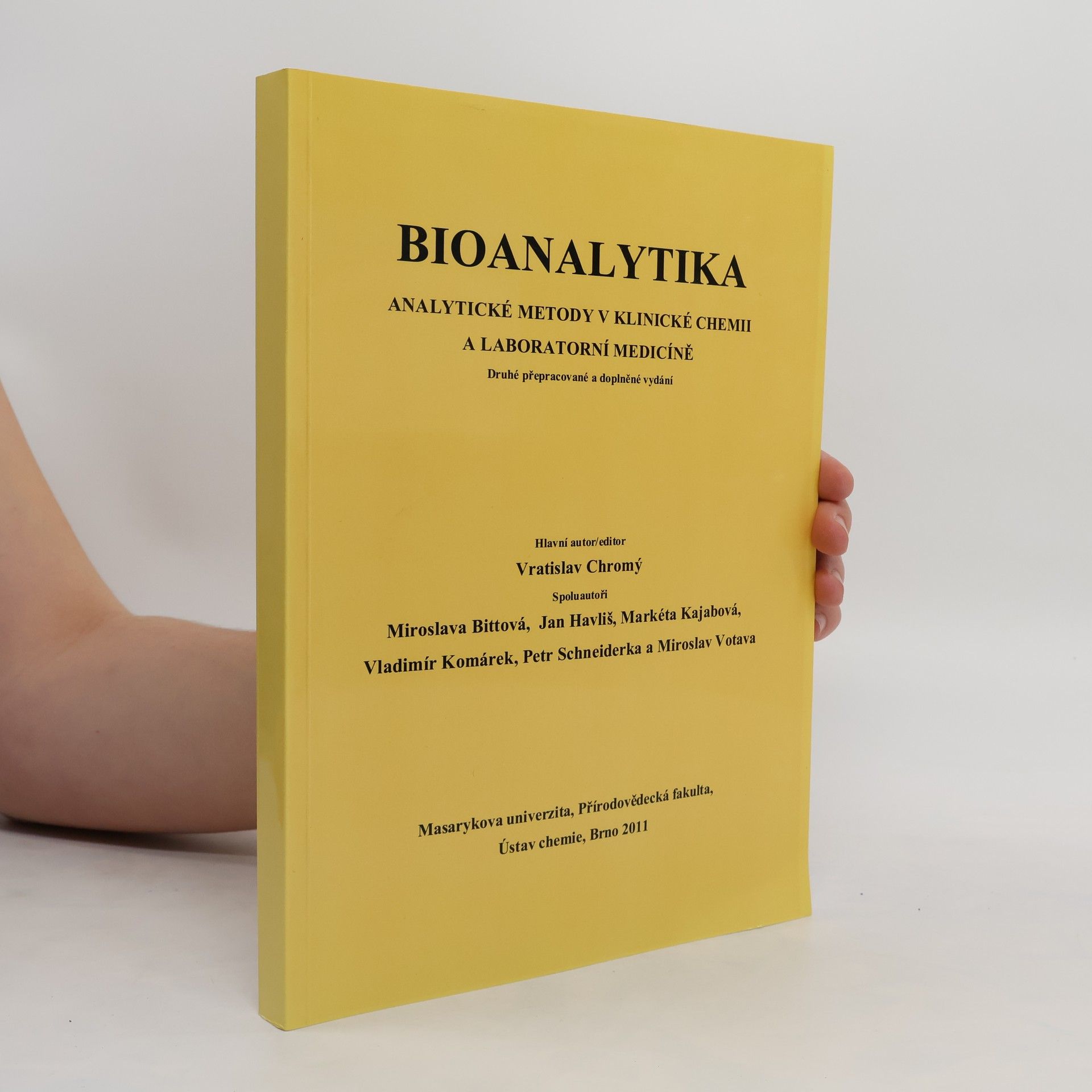 Vratislav Chromý Bioanalytika - analytické metody v klinické chemii a laboratorní medicíně