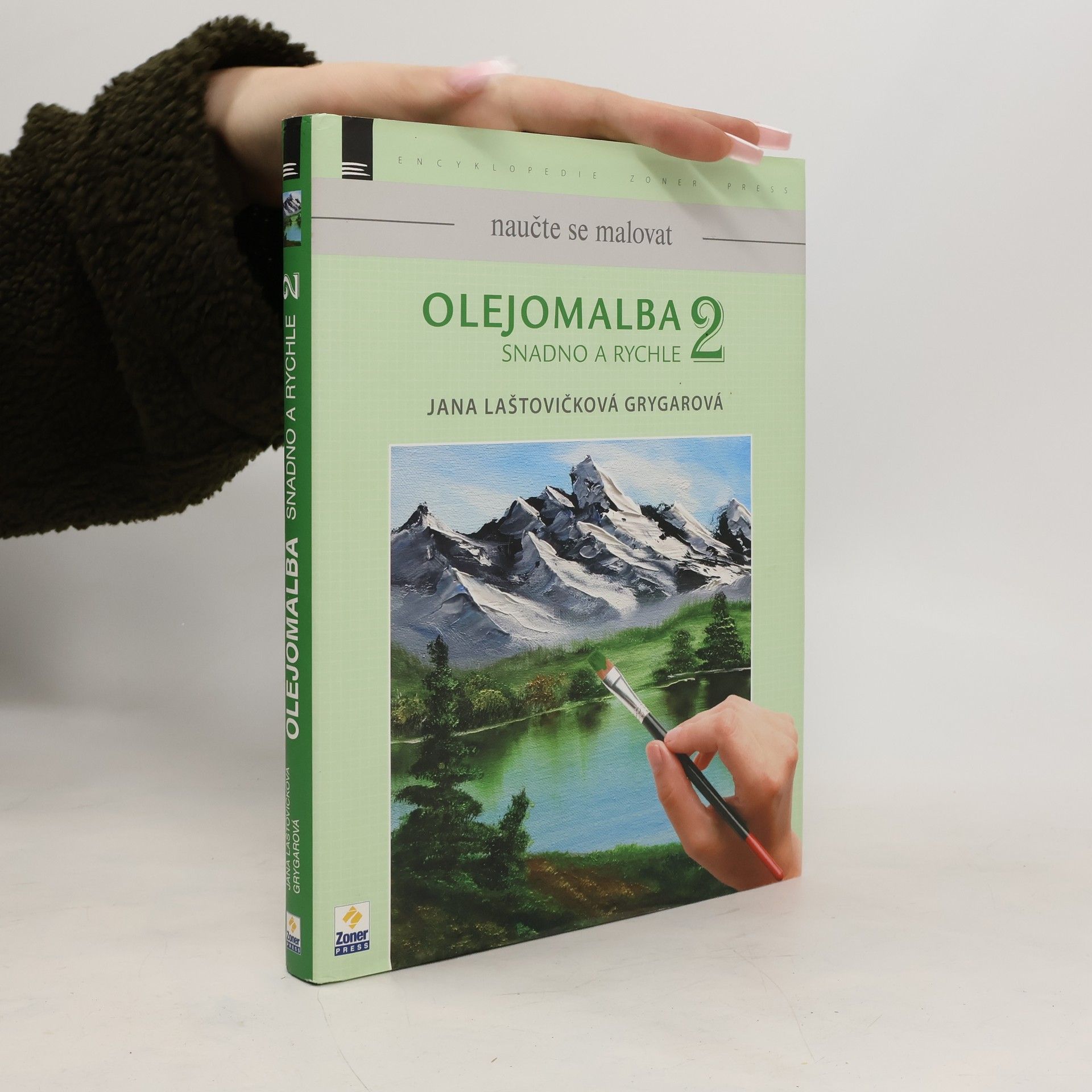 Jana Laštovičková Grygarová Olejomalba : snadno a rychle. 2