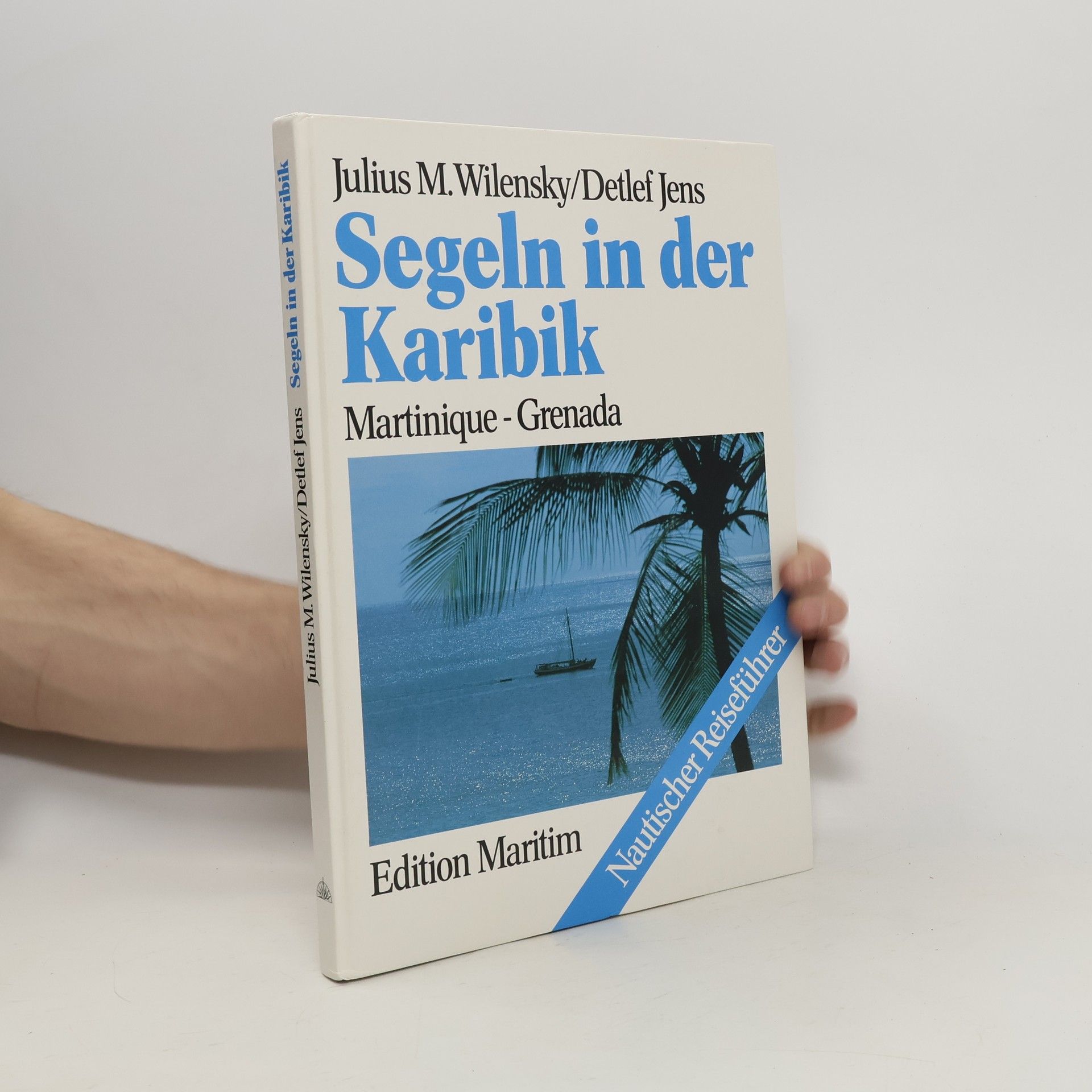 Julius M. Wilensky Segeln in der Karibik