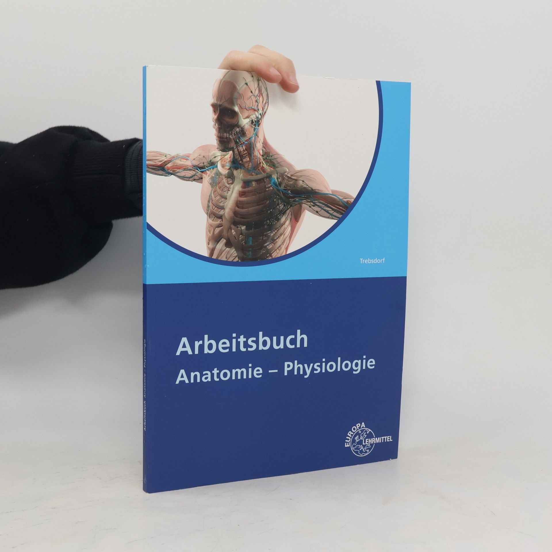 Autorenkollektiv Arbeitsbuch Anatomie - Physiologie