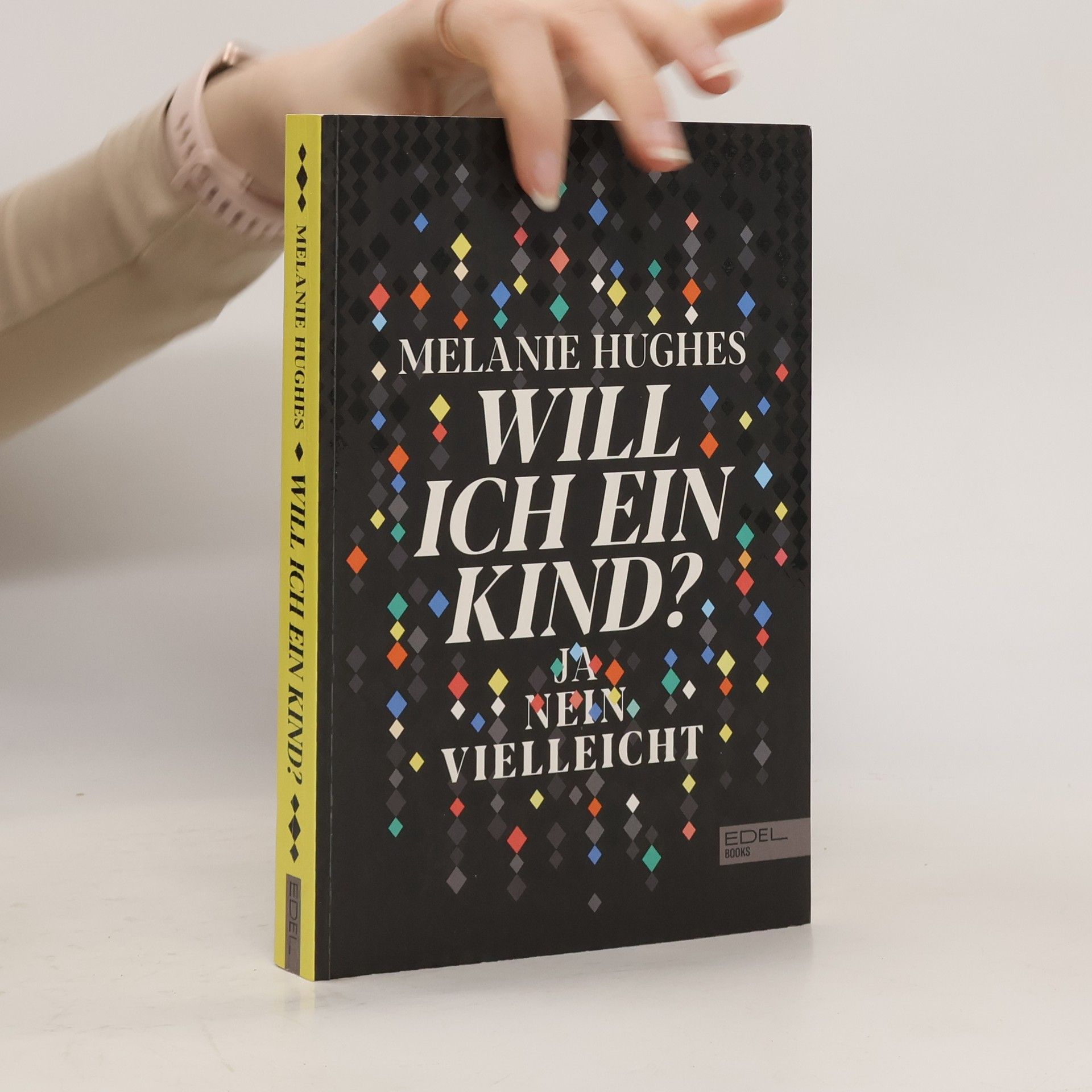 Melanie Hughes Will ich ein Kind?