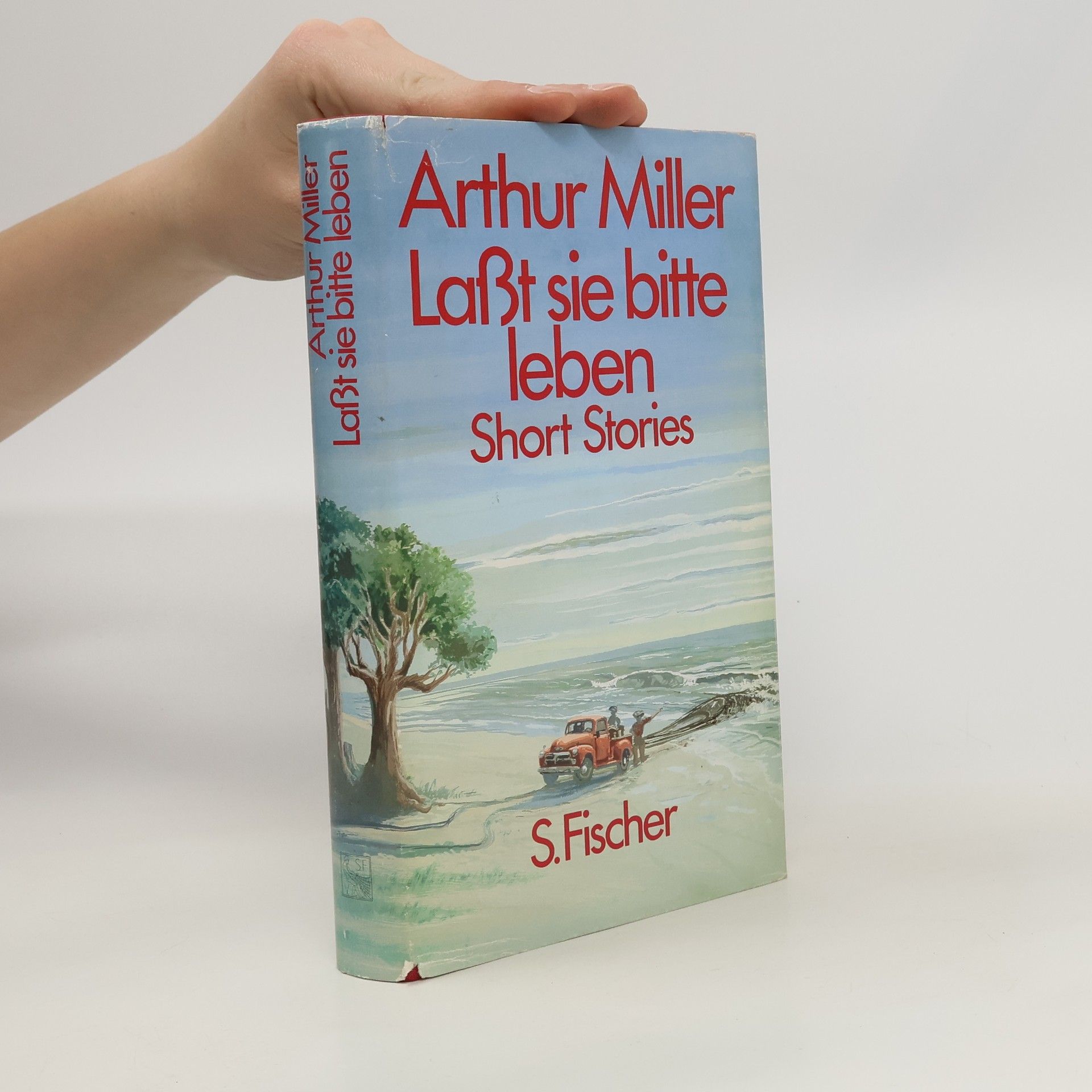 Arthur Miller Laßt sie bitte leben