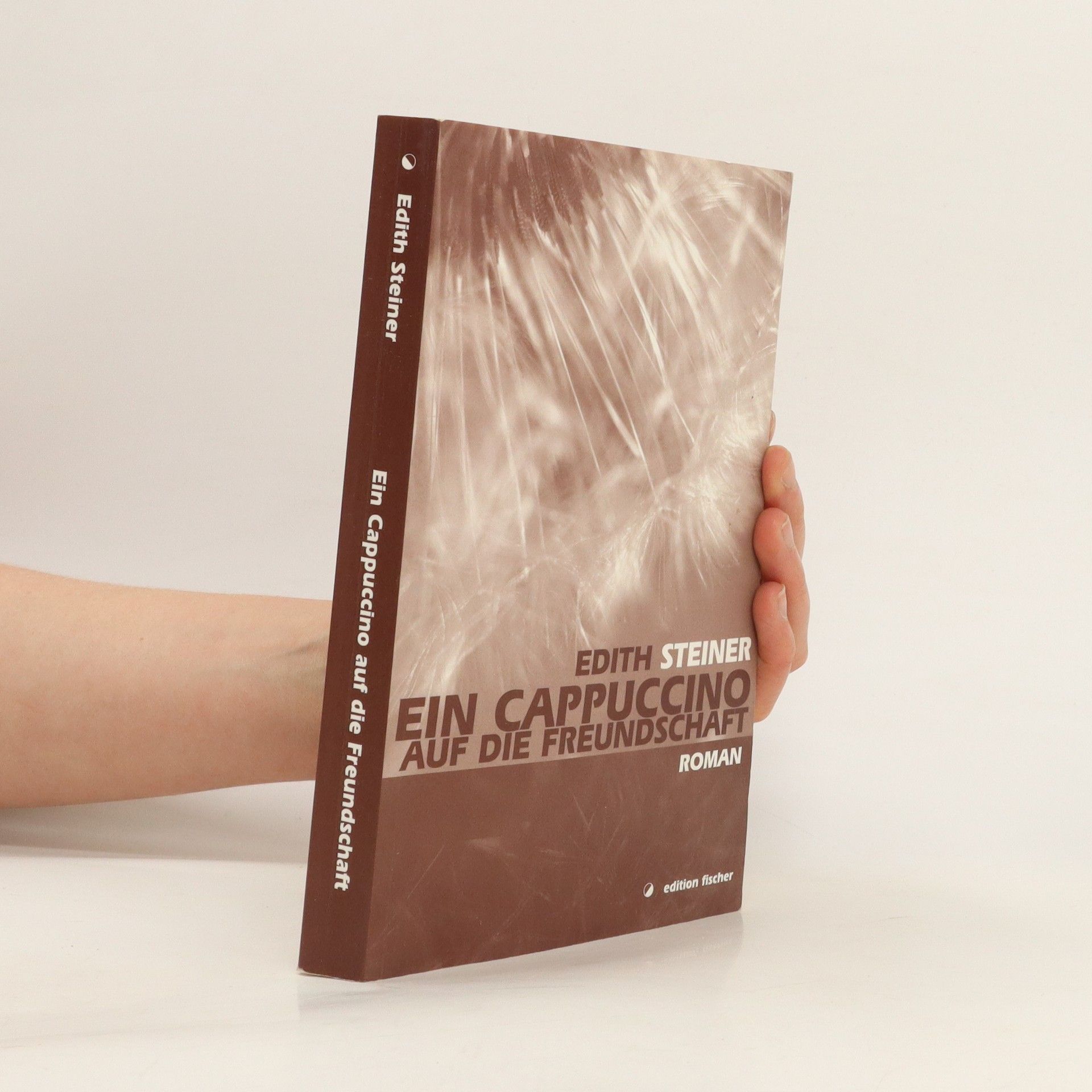 Edith Steiner Ein Cappuccino auf die Freundschaft