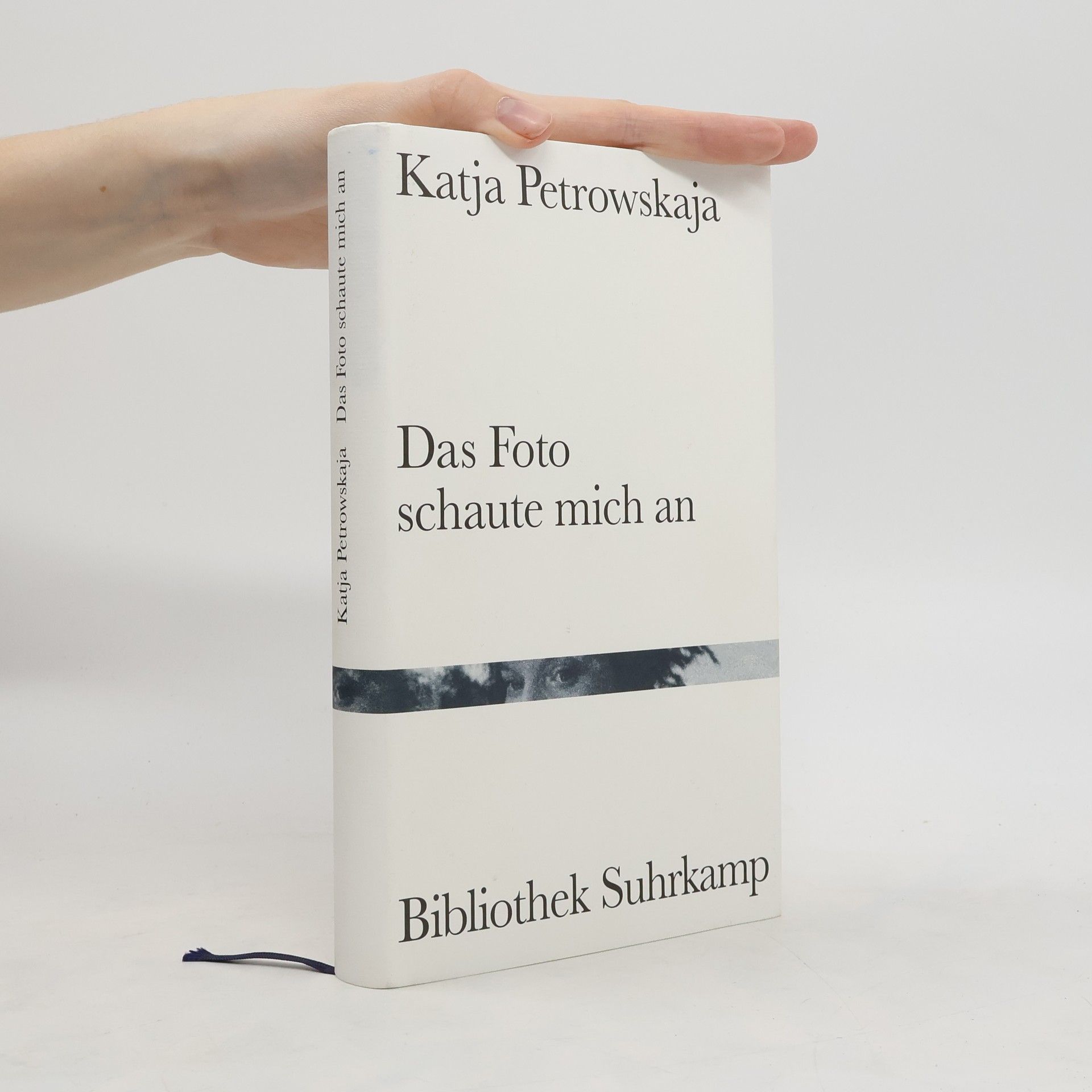 Katja Petrowskaja Das Foto schaute mich an