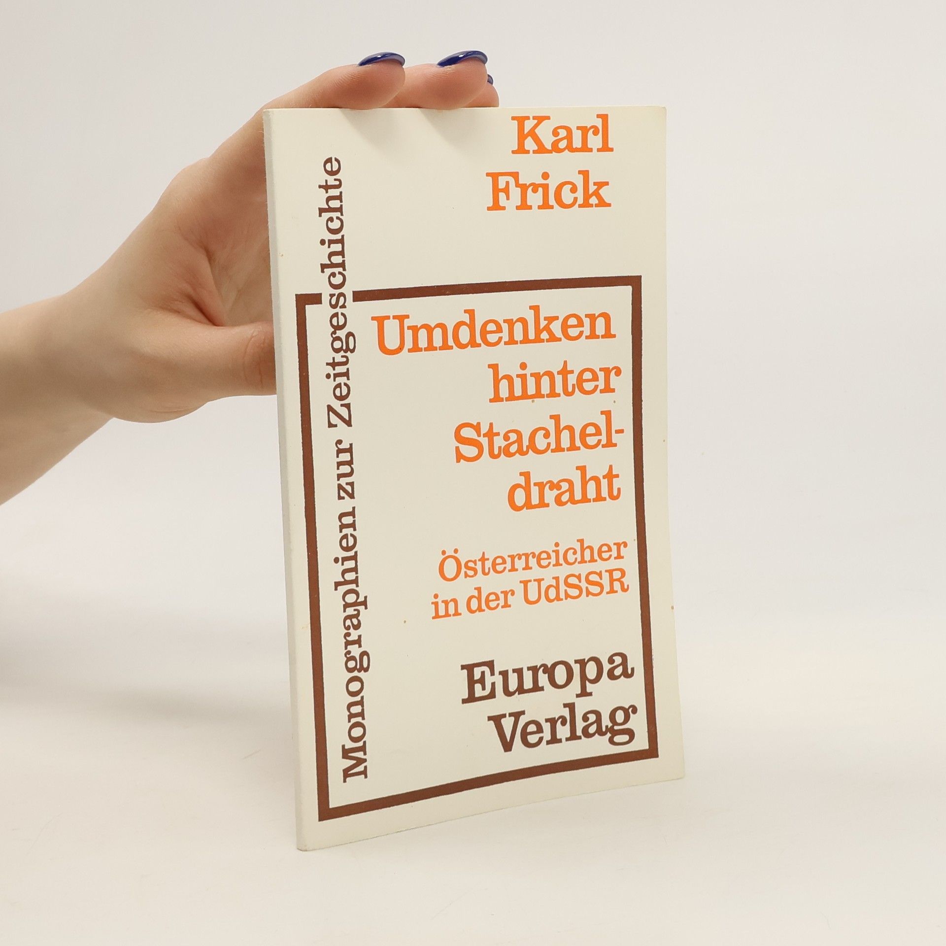 Karl Frick Umdenken hinter Stacheldraht