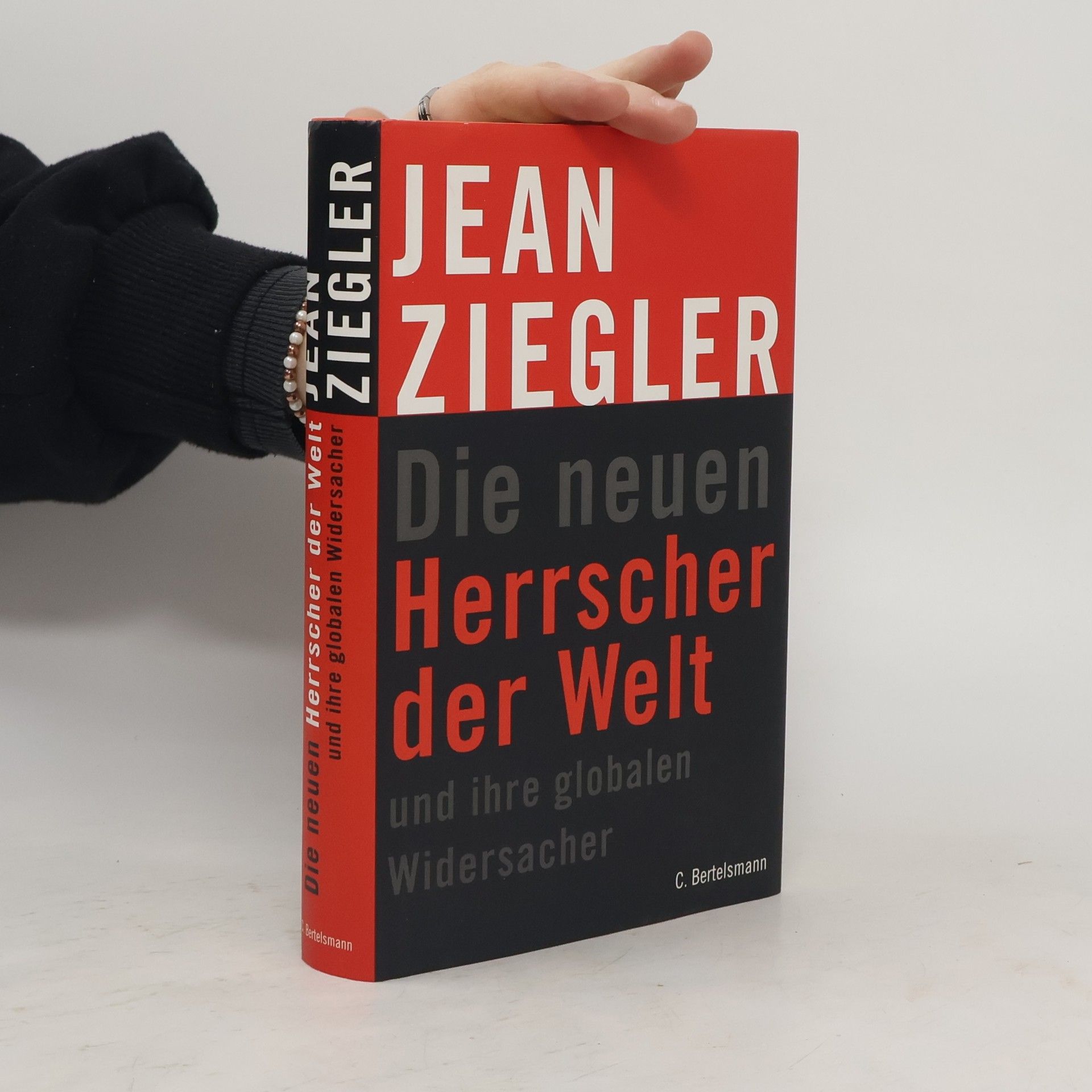Jean Ziegler Die neuen Herrscher der Welt und ihre globalen Widersacher