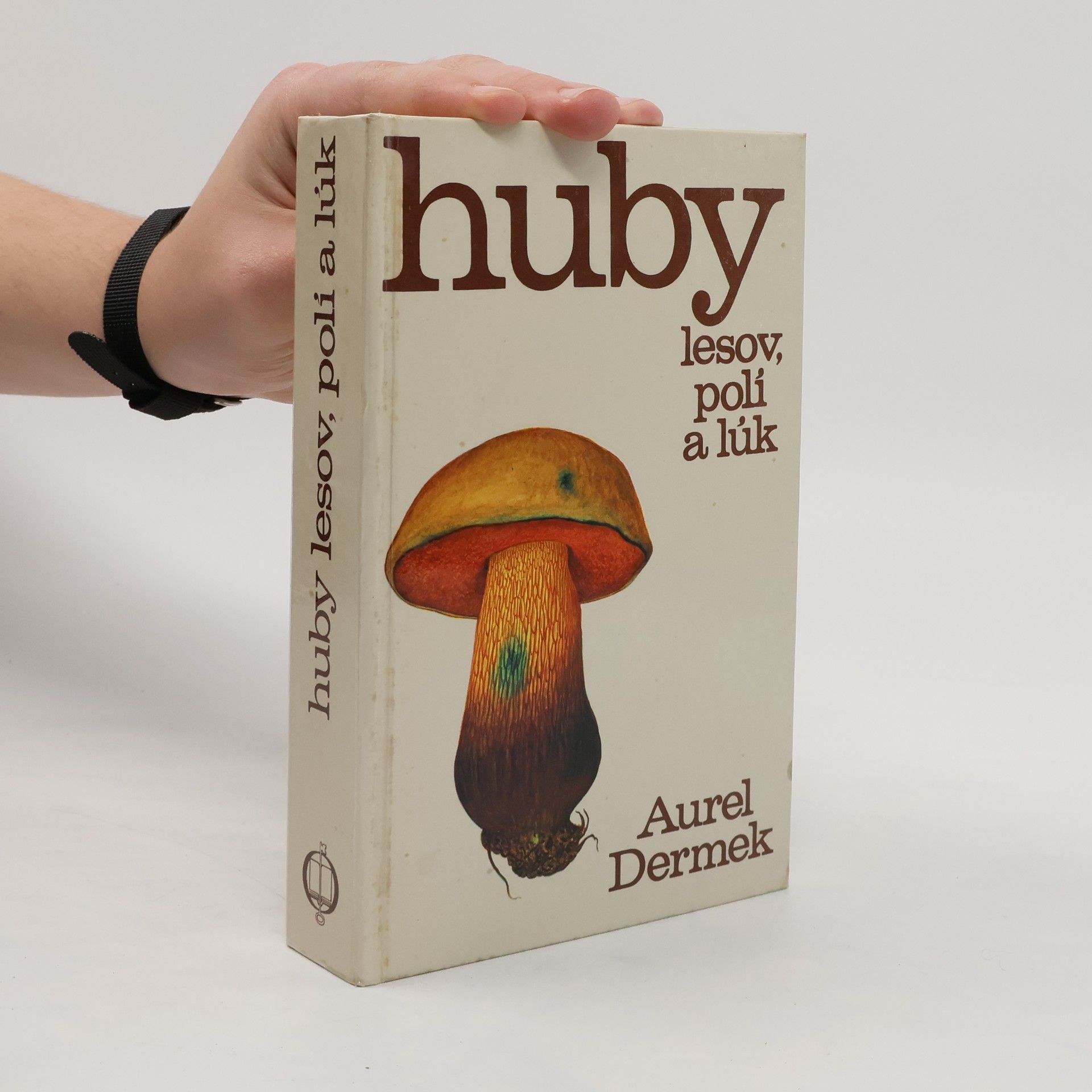 Aurel Dermek Huby lesov, polí a lúk