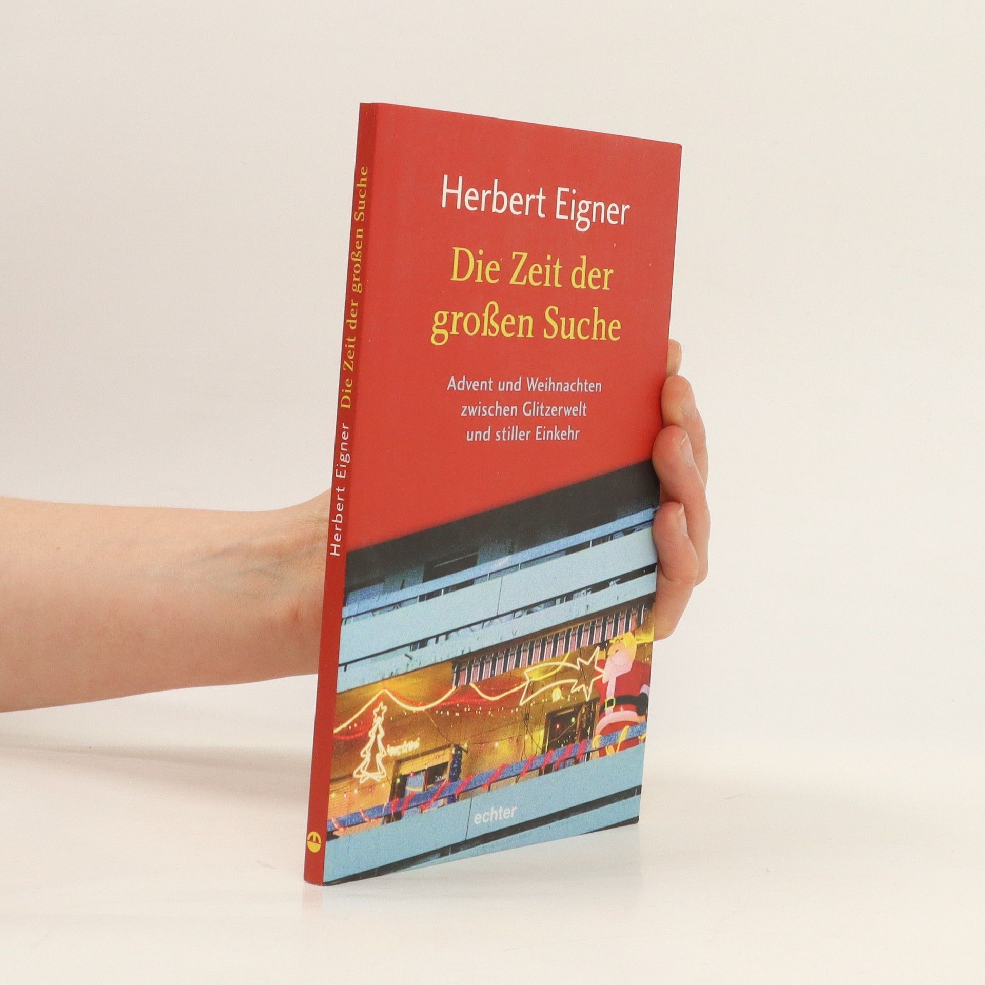 Herbert Eigner Die Zeit der großen Suche