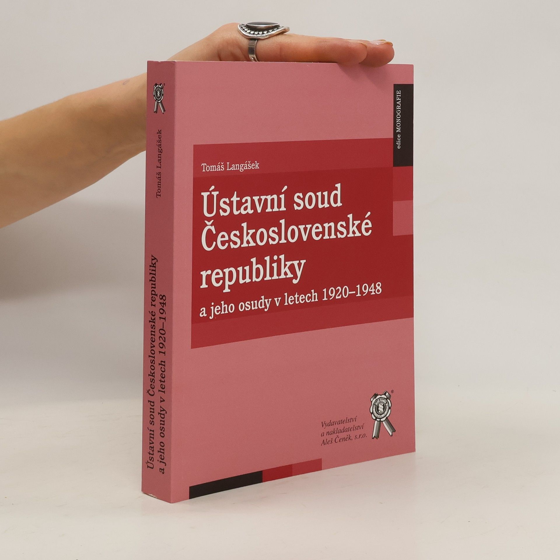 Tomáš Langášek Ústavní soud Československé republiky a jeho osudy v letech 1920-1948