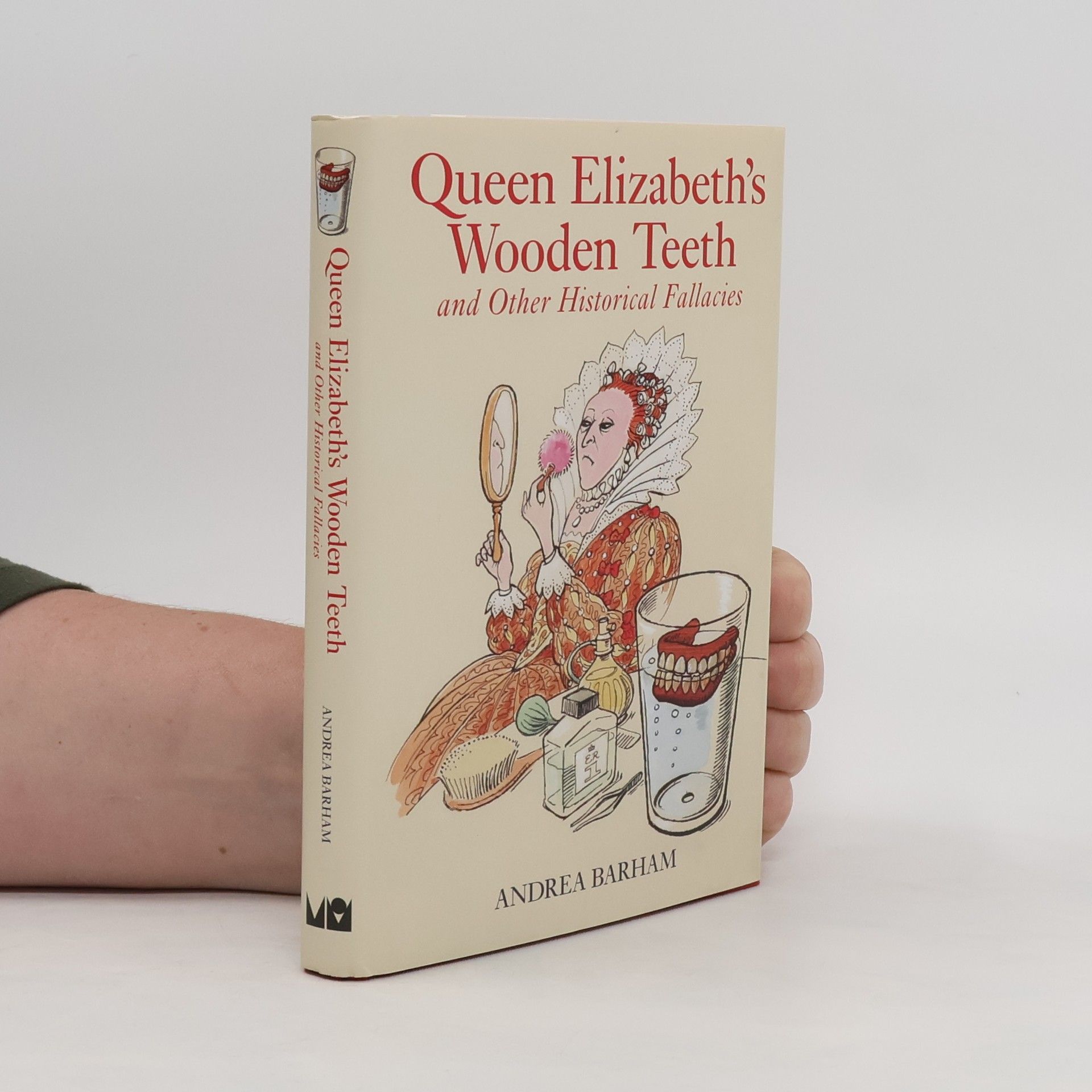 Andrea Barham Queen Elizabeth's Wooden Teeth