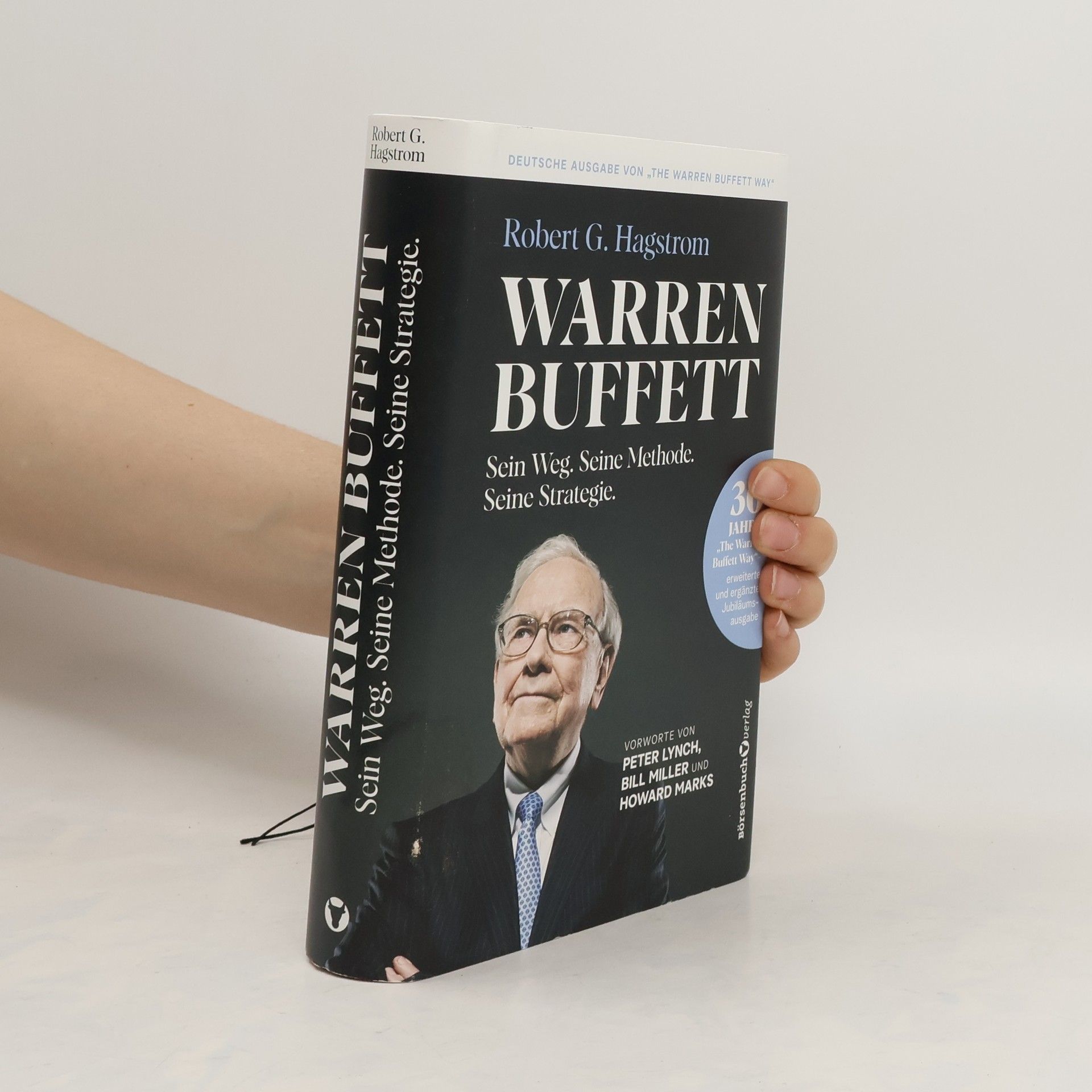 Robert G. Hagstrom Warren Buffett: Sein Weg. Seine Methode. Seine Strategie.
