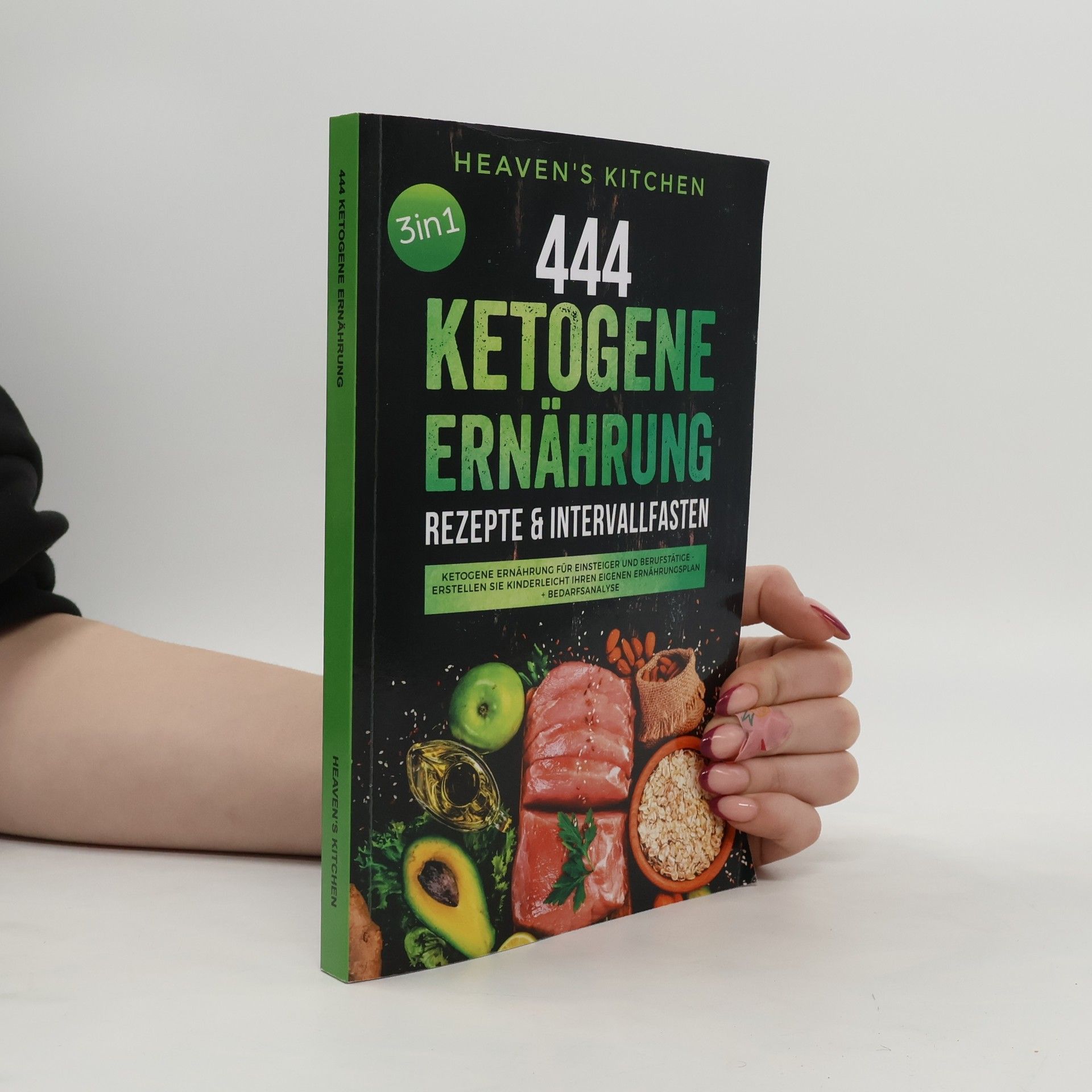 Autorenkollektiv 444 Ketogene Ernährung Rezepte & Intervallfasten