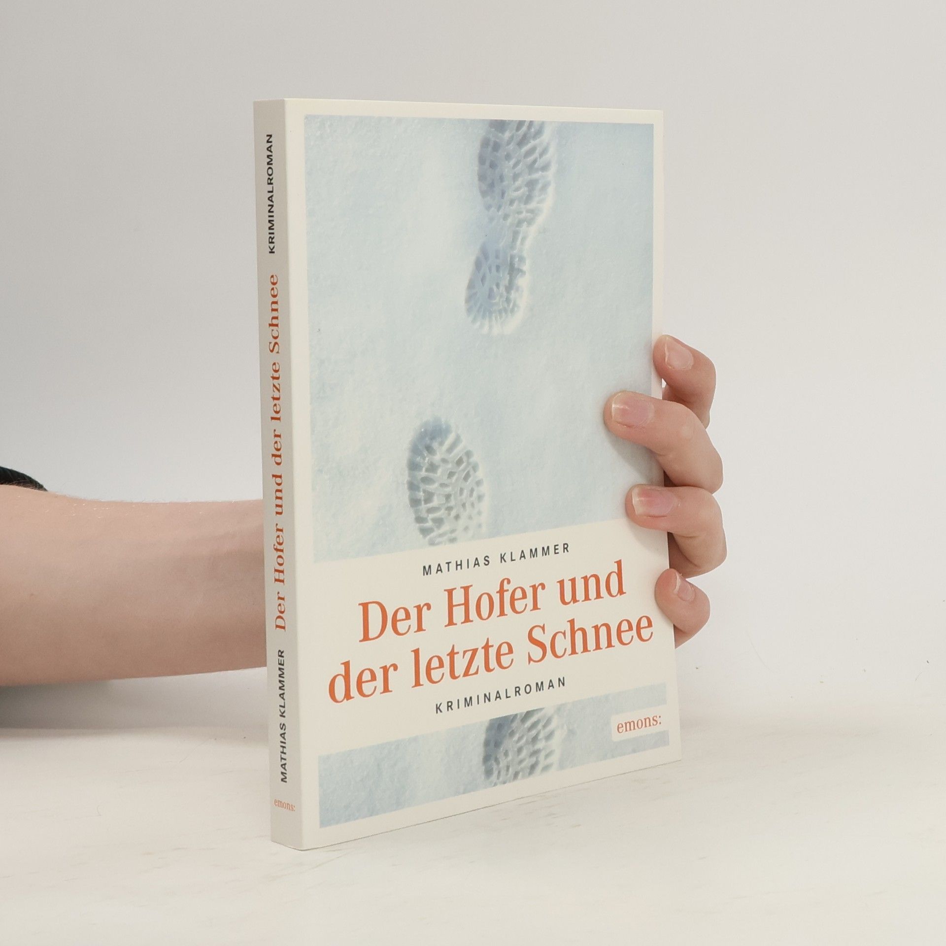 Mathias Klammer Der Hofer und der letzte Schnee