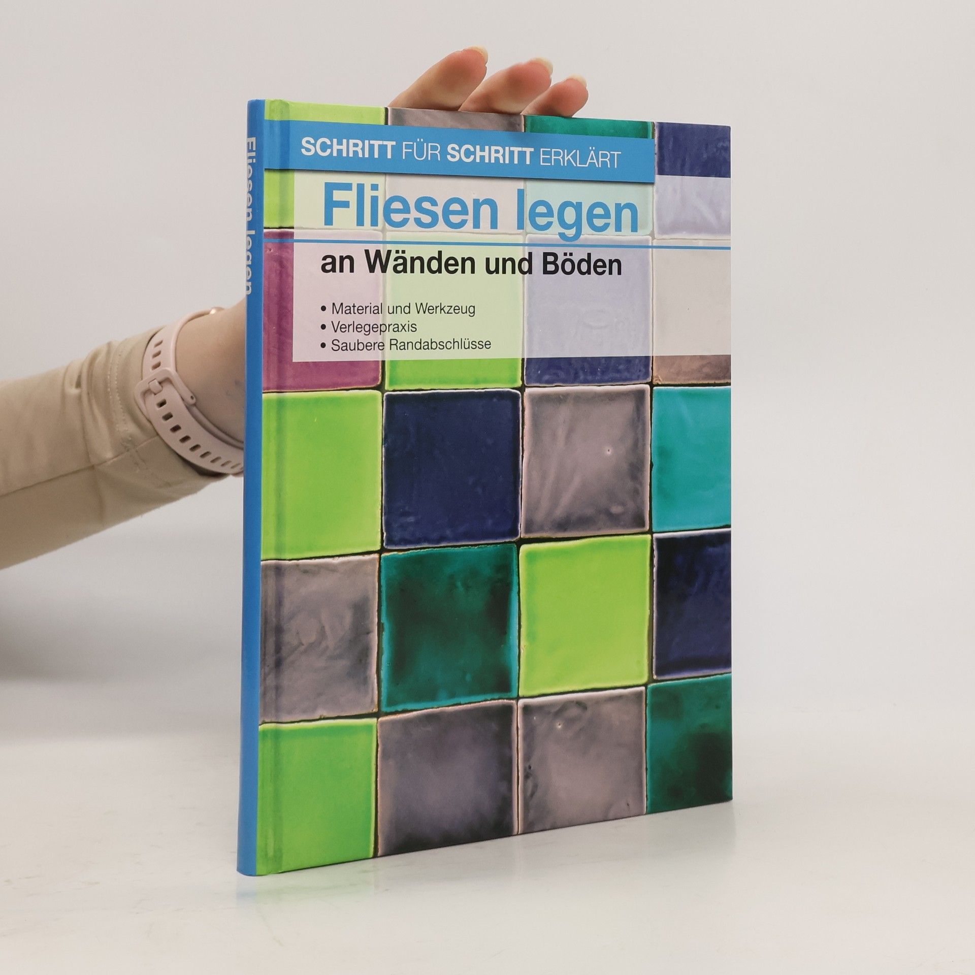 Autorenkollektiv Fliesen legen an Wänden und Böden