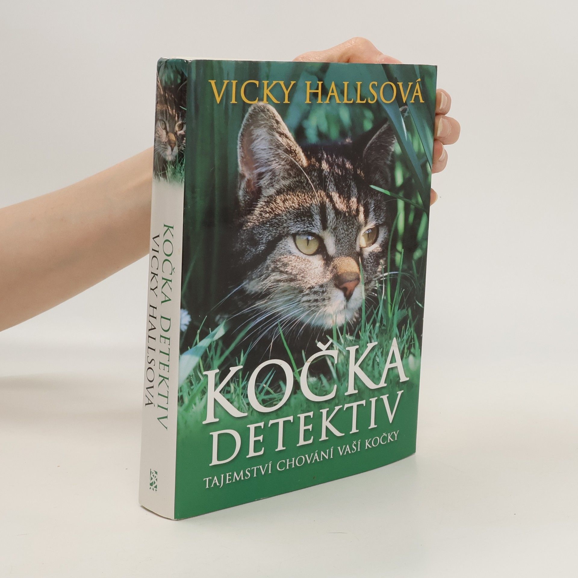 Vicky Halls Kočka detektiv. Tajemství chování vaší kočky