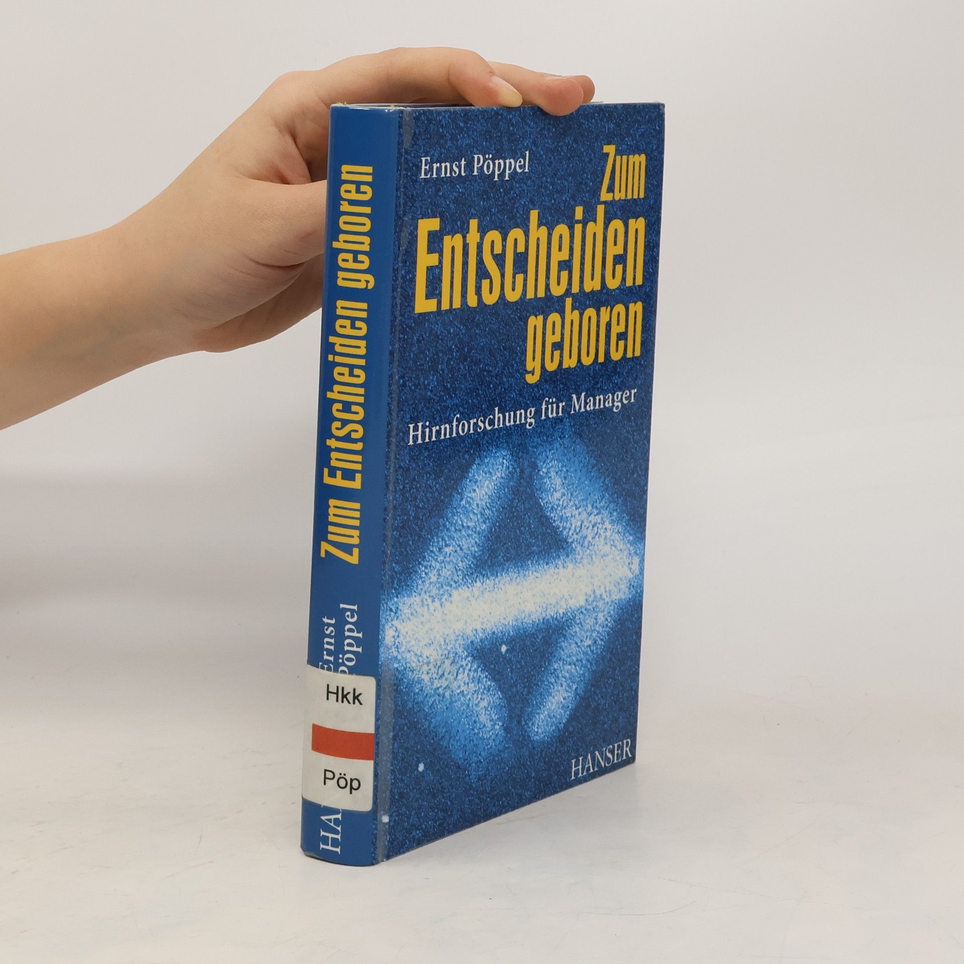 Ernst Poeppel Zum Entscheiden geboren