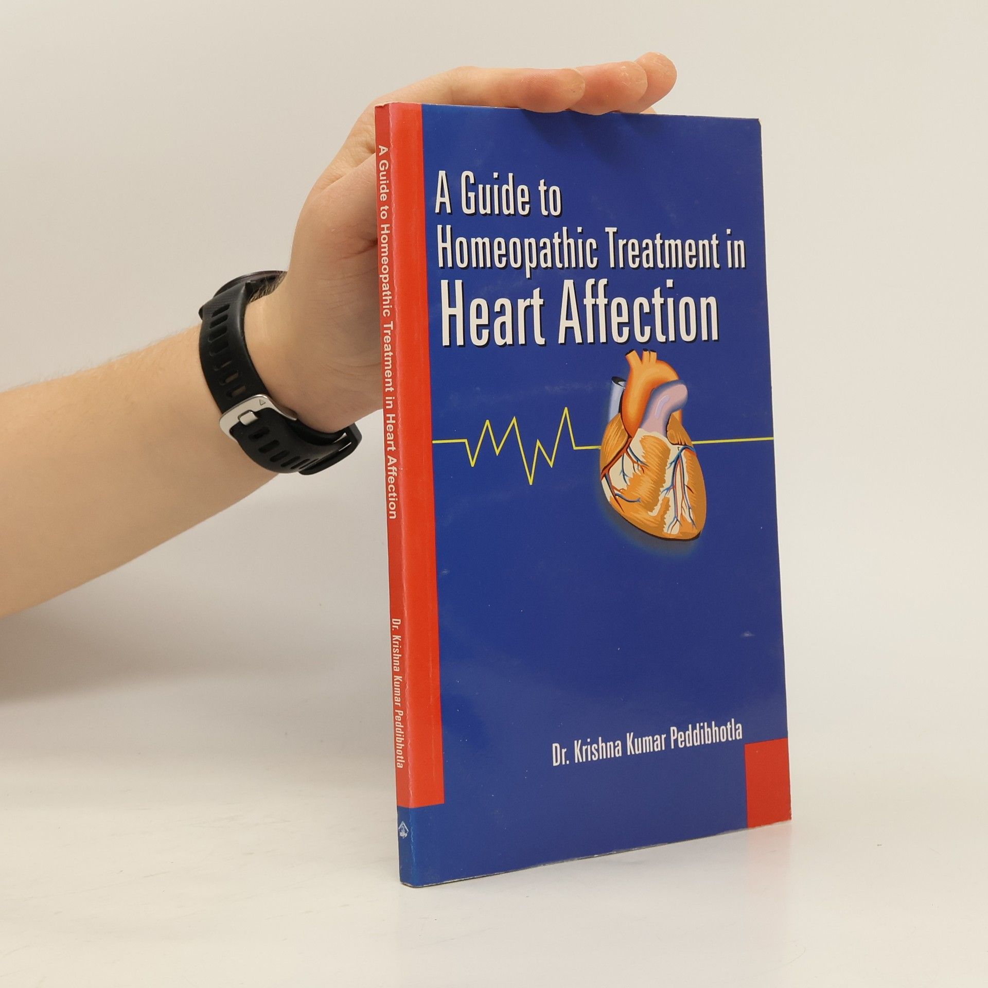 Krishna Kumar Peddibhotla A Guide to Homeopathic Treatment in Heart Affection