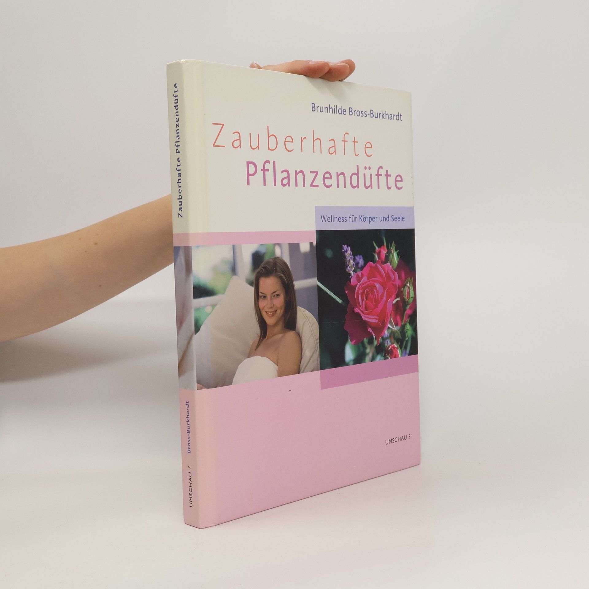 Brunhilde Bross Burkhardt Zauberhafte Pflanzendüfte
