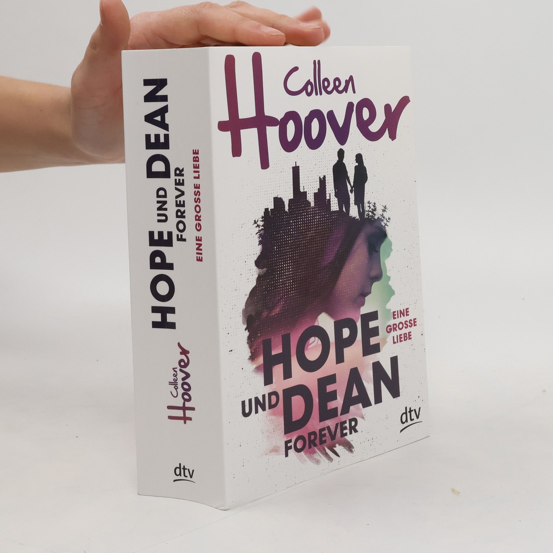 Colleen Hoover Hope und Dean forever - eine große Liebe