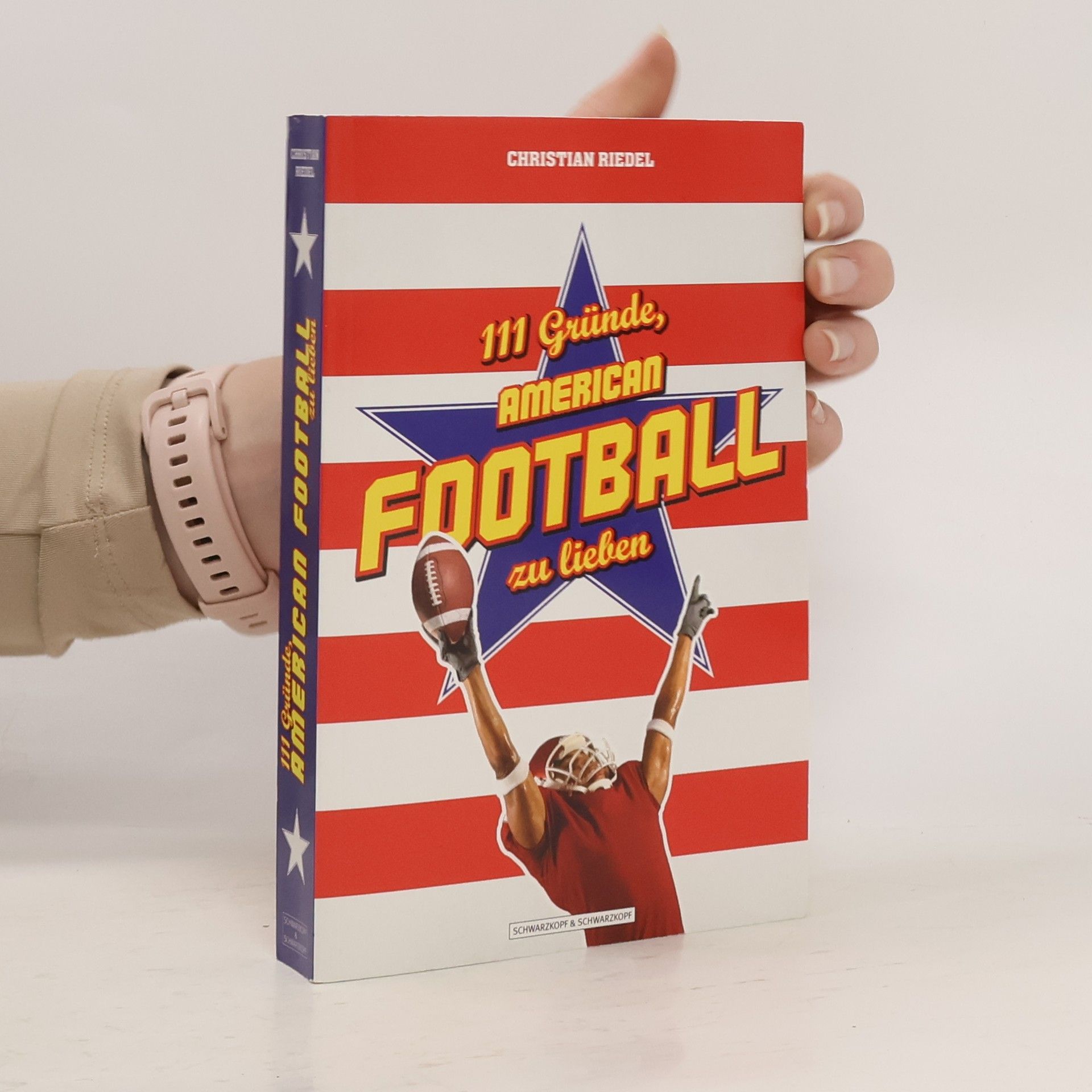 Christian Riedel 111 Gründe, American Football zu lieben