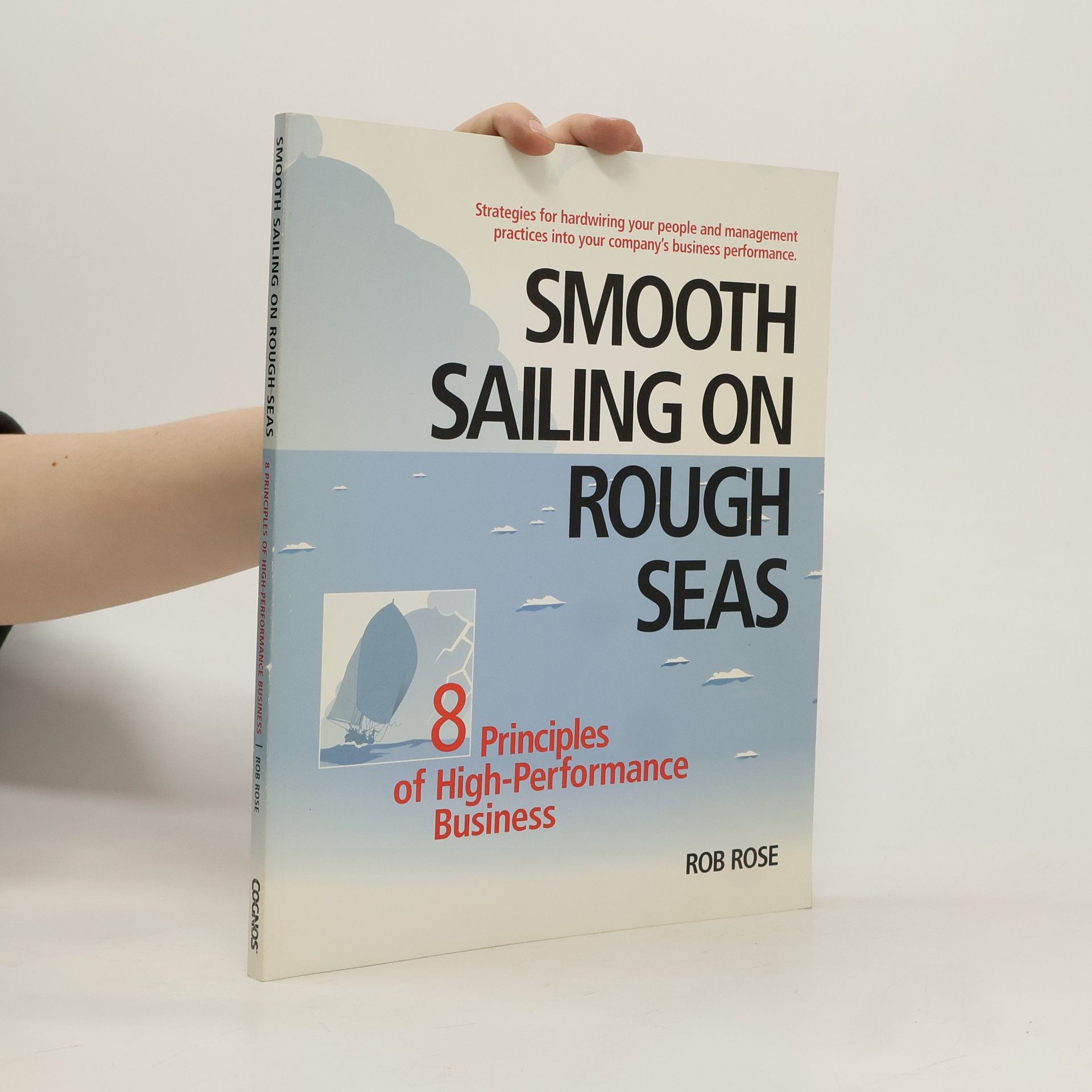 Rob Rose Smooth Sailing on Rough Seas