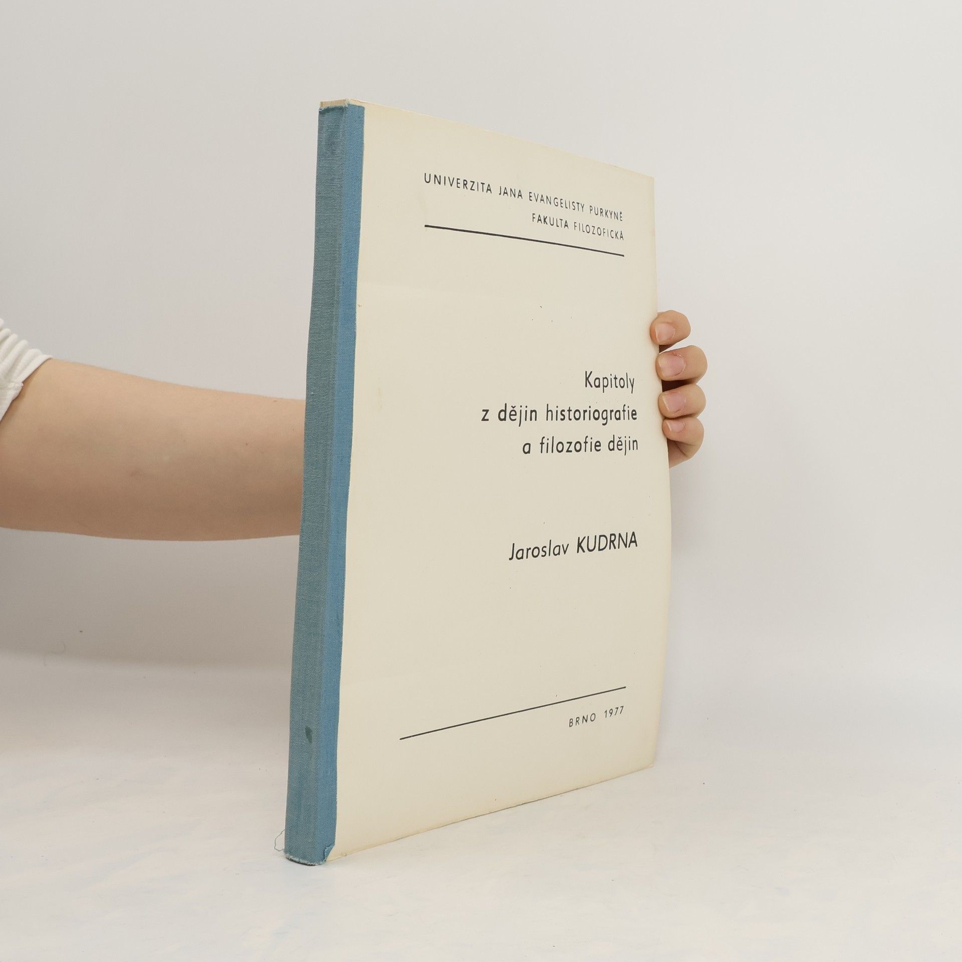 Jaroslav Kudrna Kapitoly z dějin historiografie a filozofie dějin