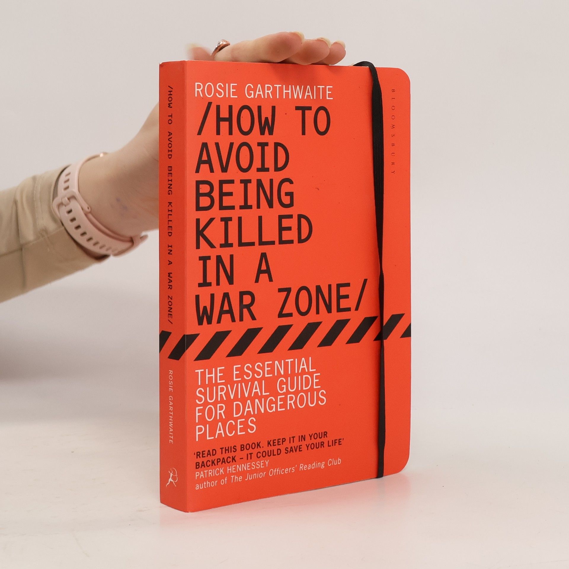 Rosie Garthwaite How to Avoid Being Killed in a War Zone