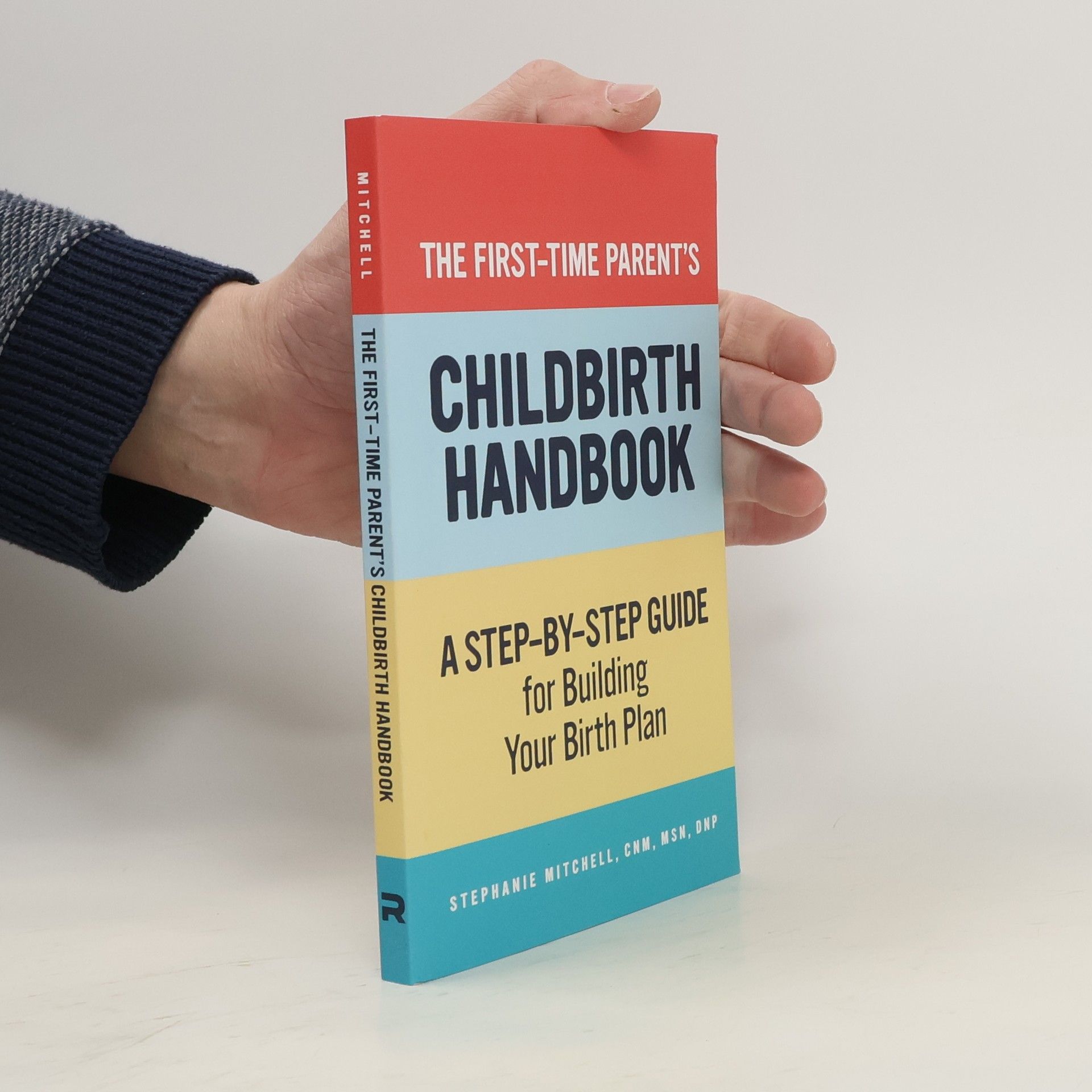Stephanie Mitchell First-Time Parent's Childbirth Handbook