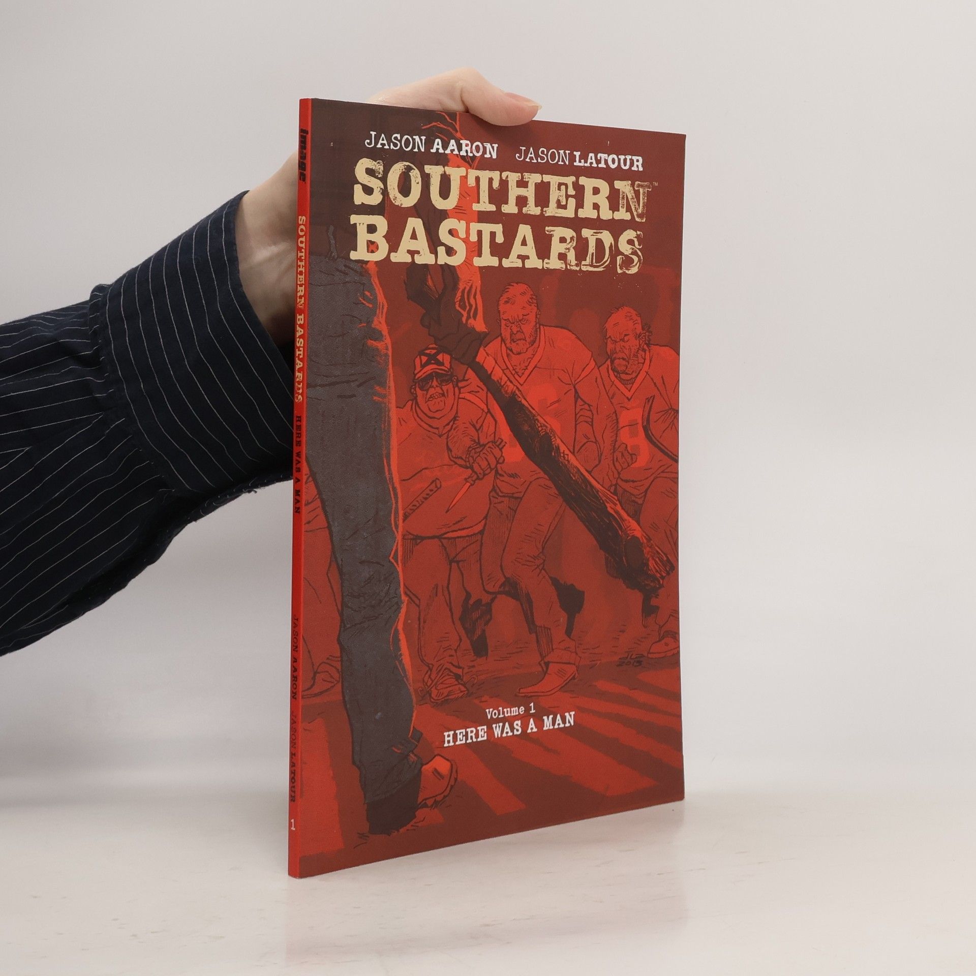 Jason Aaron Southern Bastards Volume 1: Here Was a Man