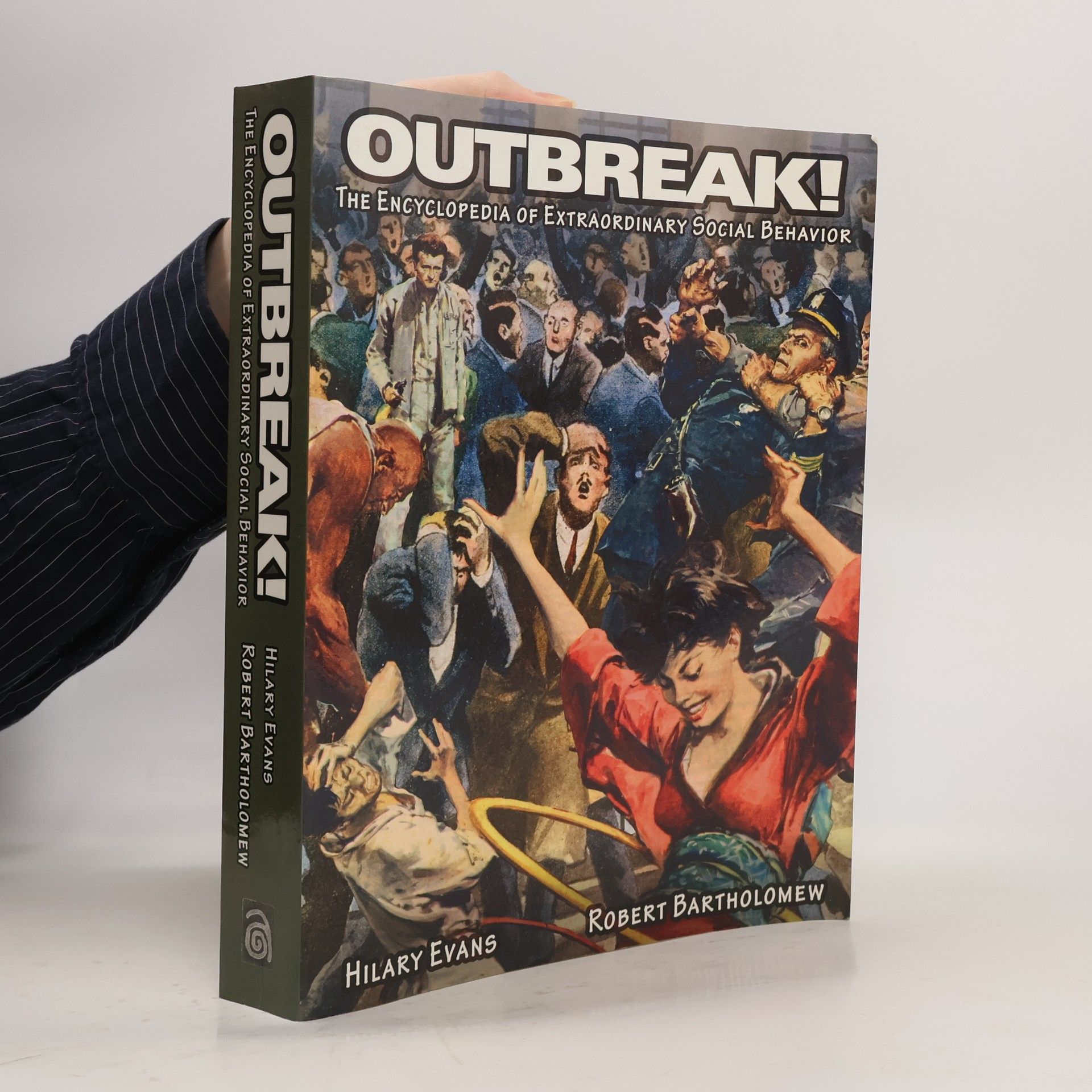 Hilary Evans Outbreak! The Encyclopedia of Extraordinary Social Behavior