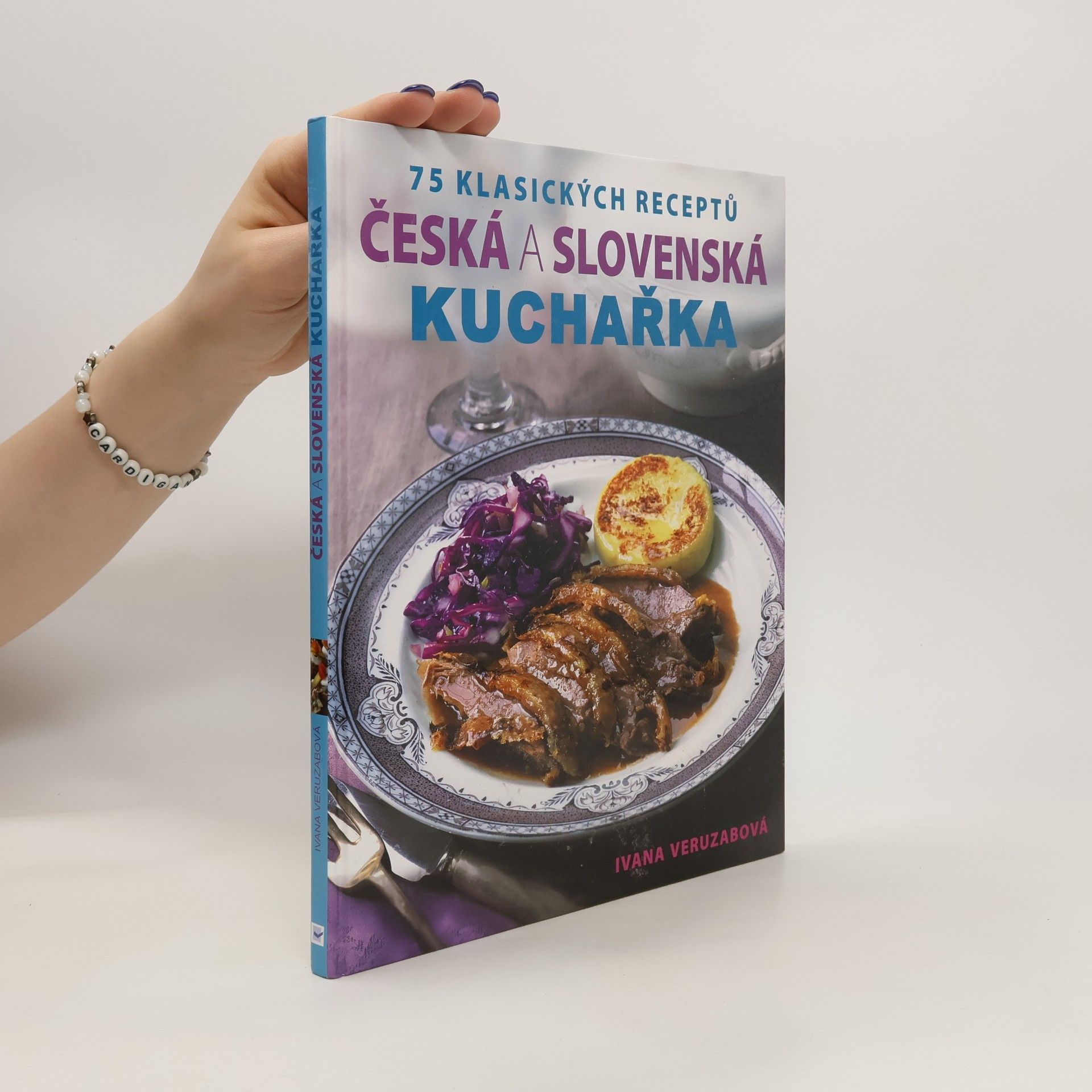 kolektiv Česká a slovenská kuchařka