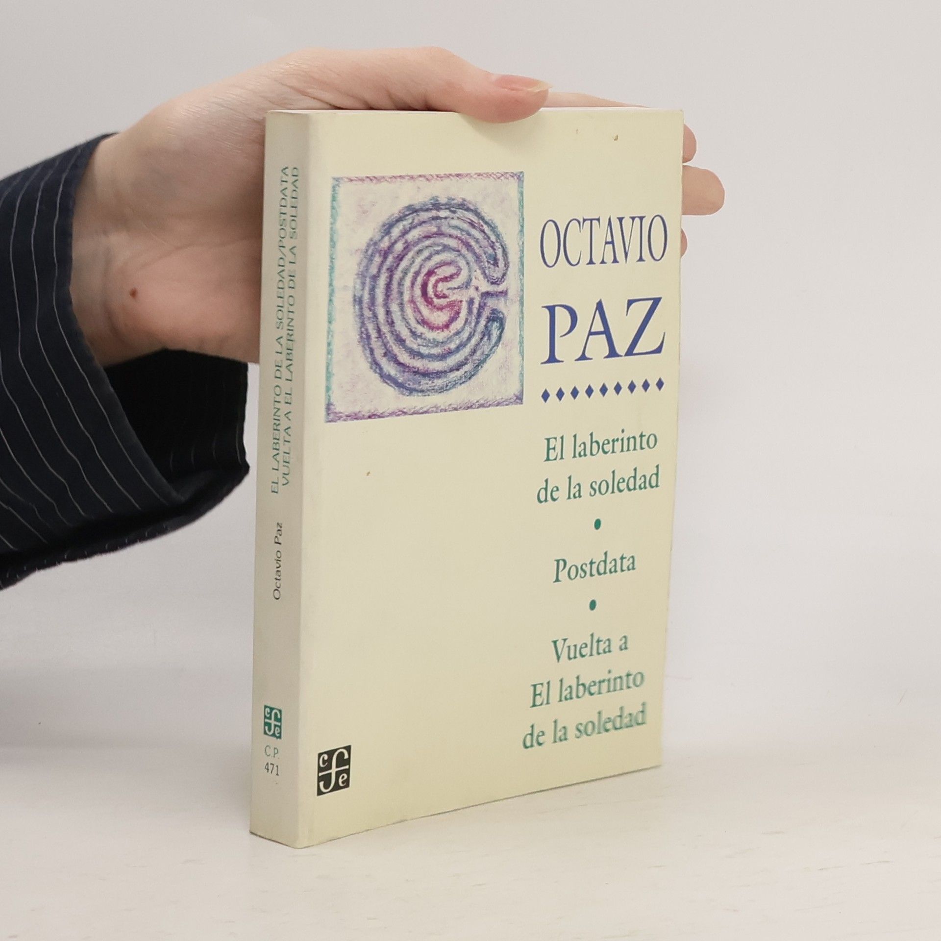 Octavio Paz El laberinto de la soledad ; Postdata ; Vuelta a El laberinto de la soledad