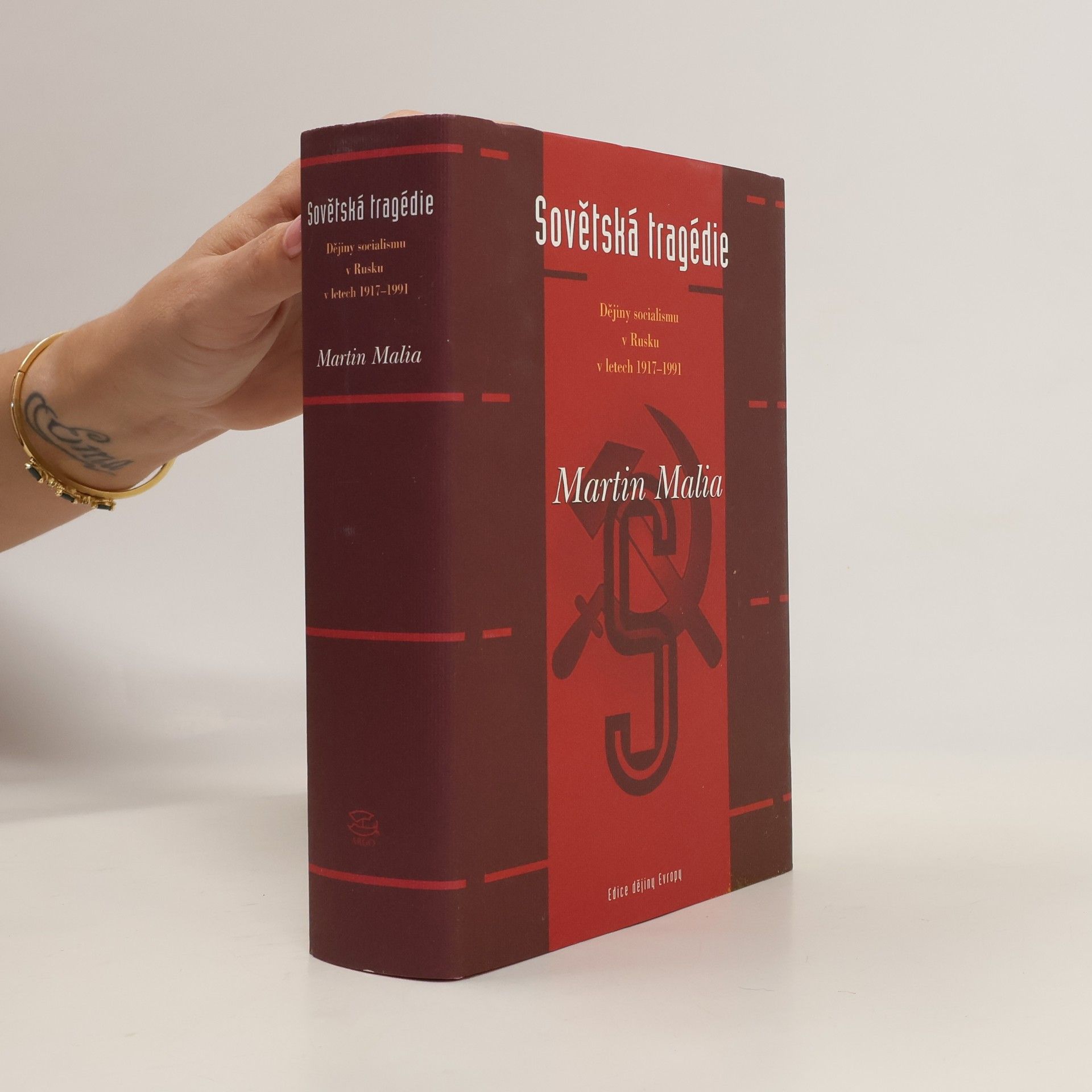 Martin Malia Sovětská tragédie: Dějiny socialismu v Rusku v letech 1917-1991