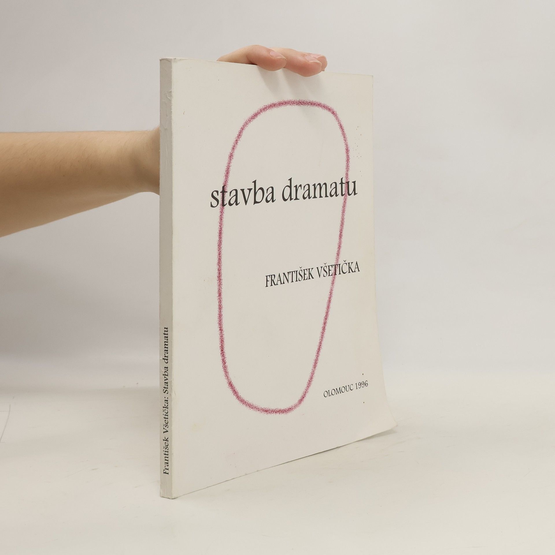 František Všetička Stavba dramatu : o kompoziční poetice ruského, polského a slovenského dramatu