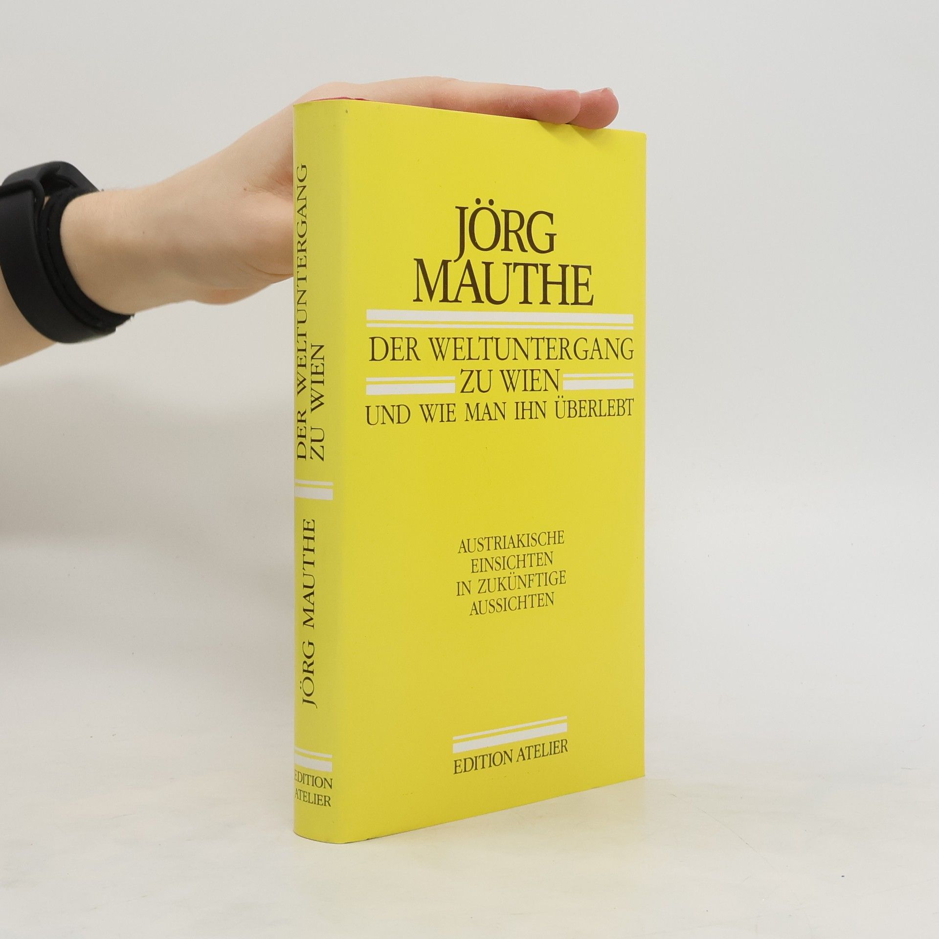 Der Weltuntergang zu Wien und wie man ihn überlebt