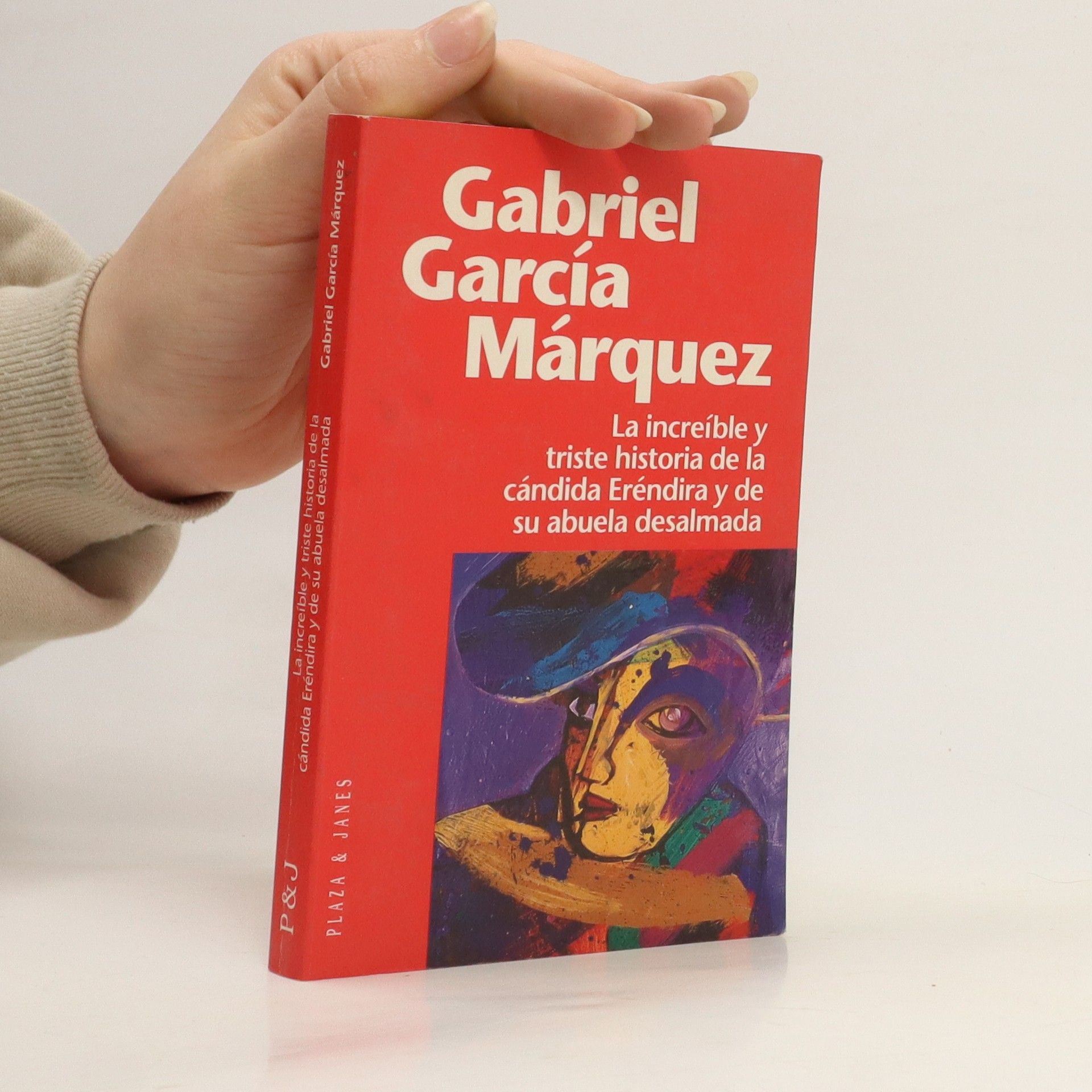 Gabriel García Márquez La increíble y triste historia de la cándida Eréndira y de su abuela desalmada