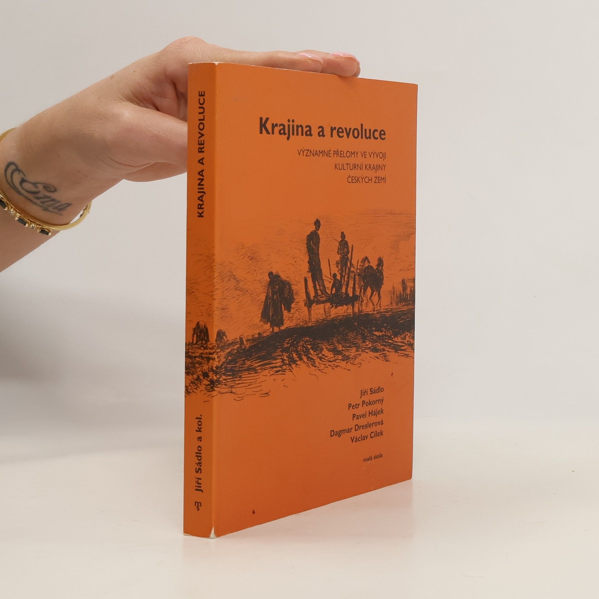 Jiří Sádlo Krajina a revoluce : významné přelomy ve vývoji kulturní krajiny českých zemí