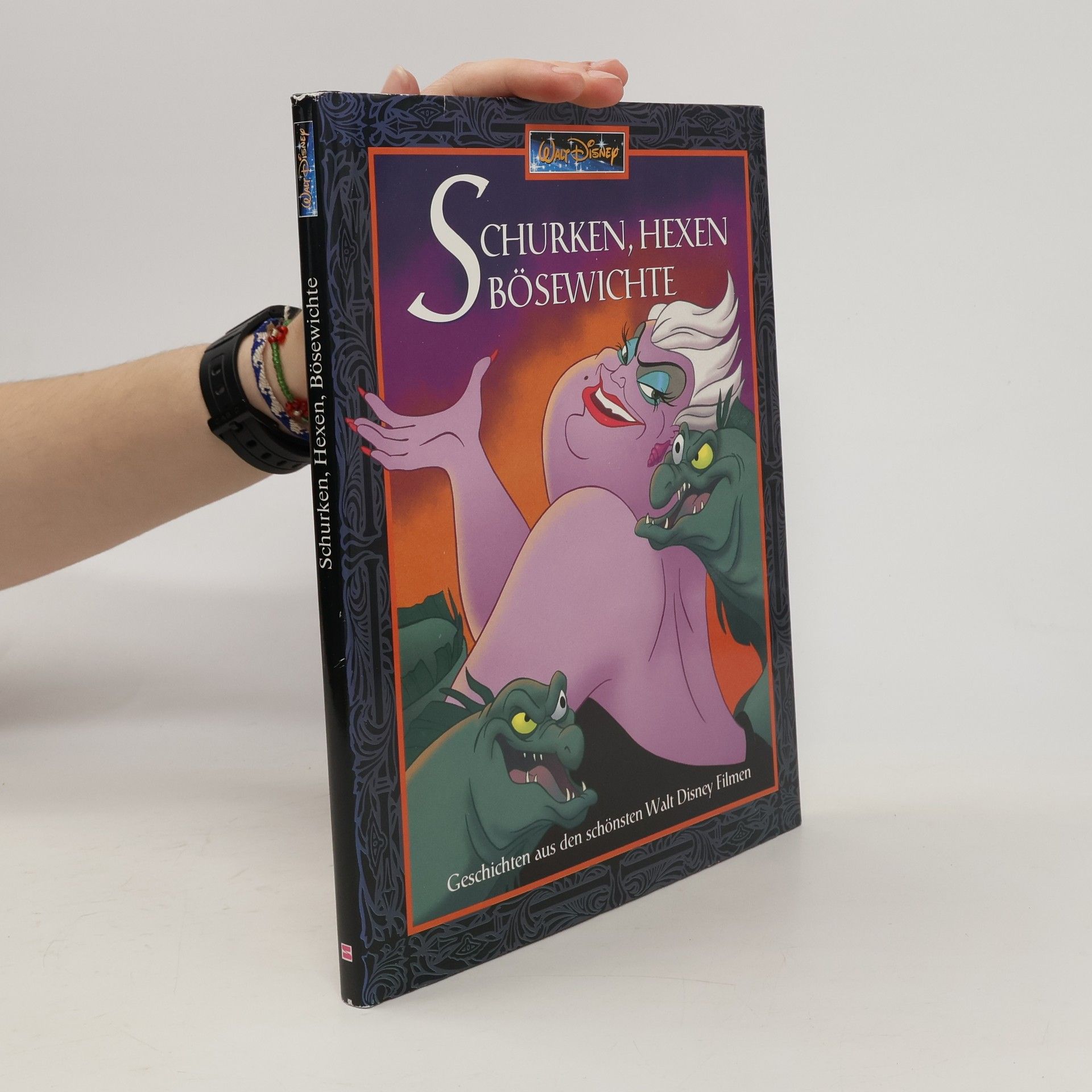 Walt Disney Schurken, Hexen, Bösewichte. Geschichten aus den schönsten Walt Disney Filmen