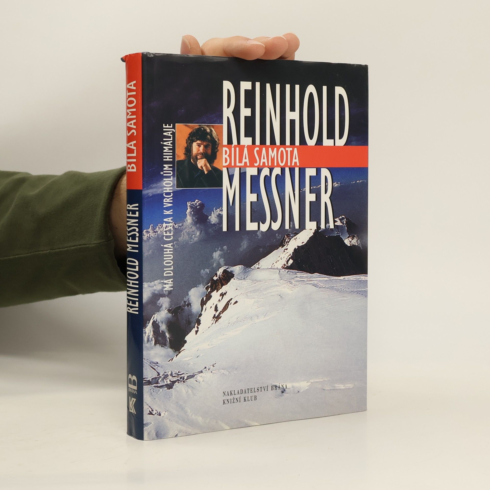 Reinhold Messner Bílá samota. Má dlouhá cesta k vrcholům Himaláje