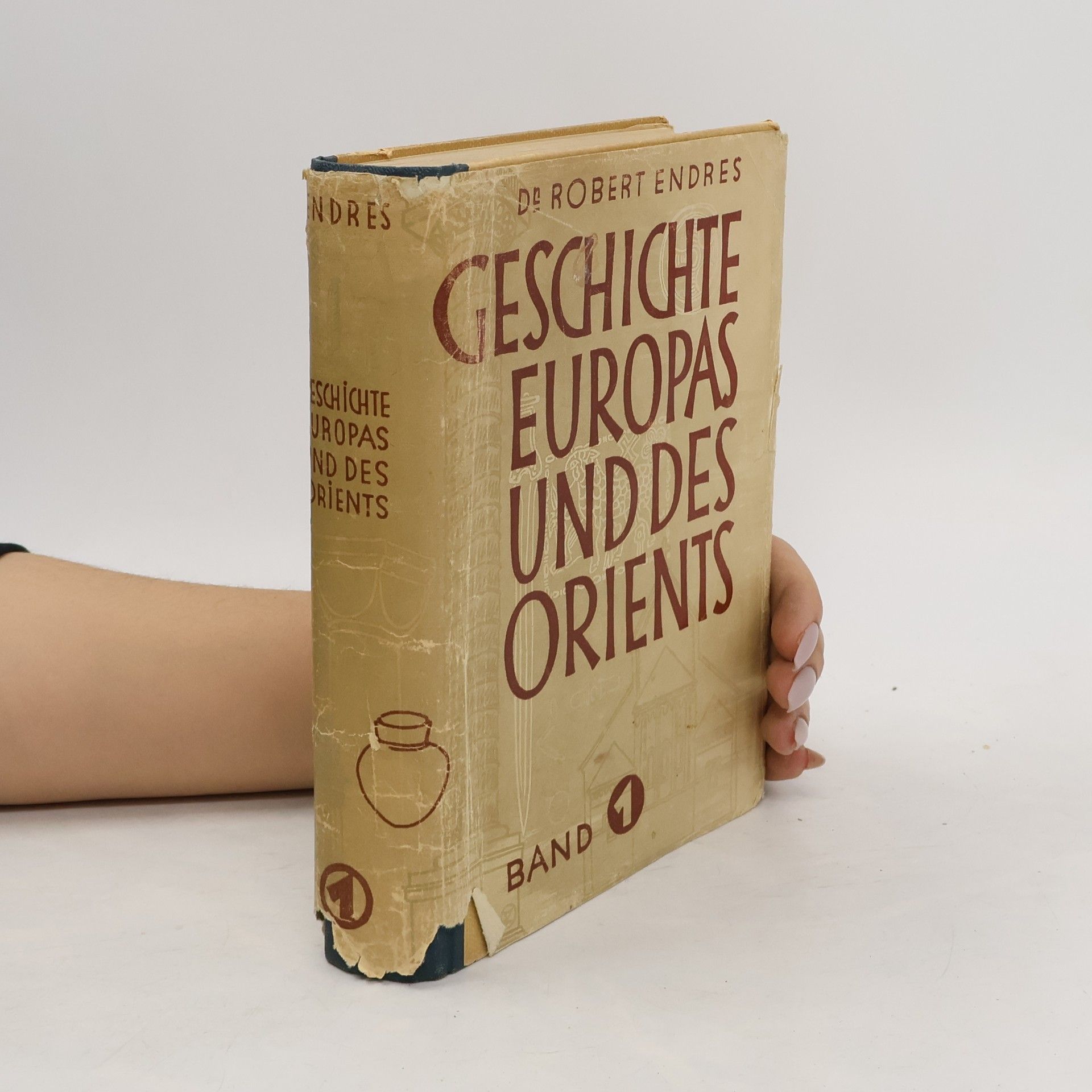 Robert Endres Geschichte Europas und des Orients 1