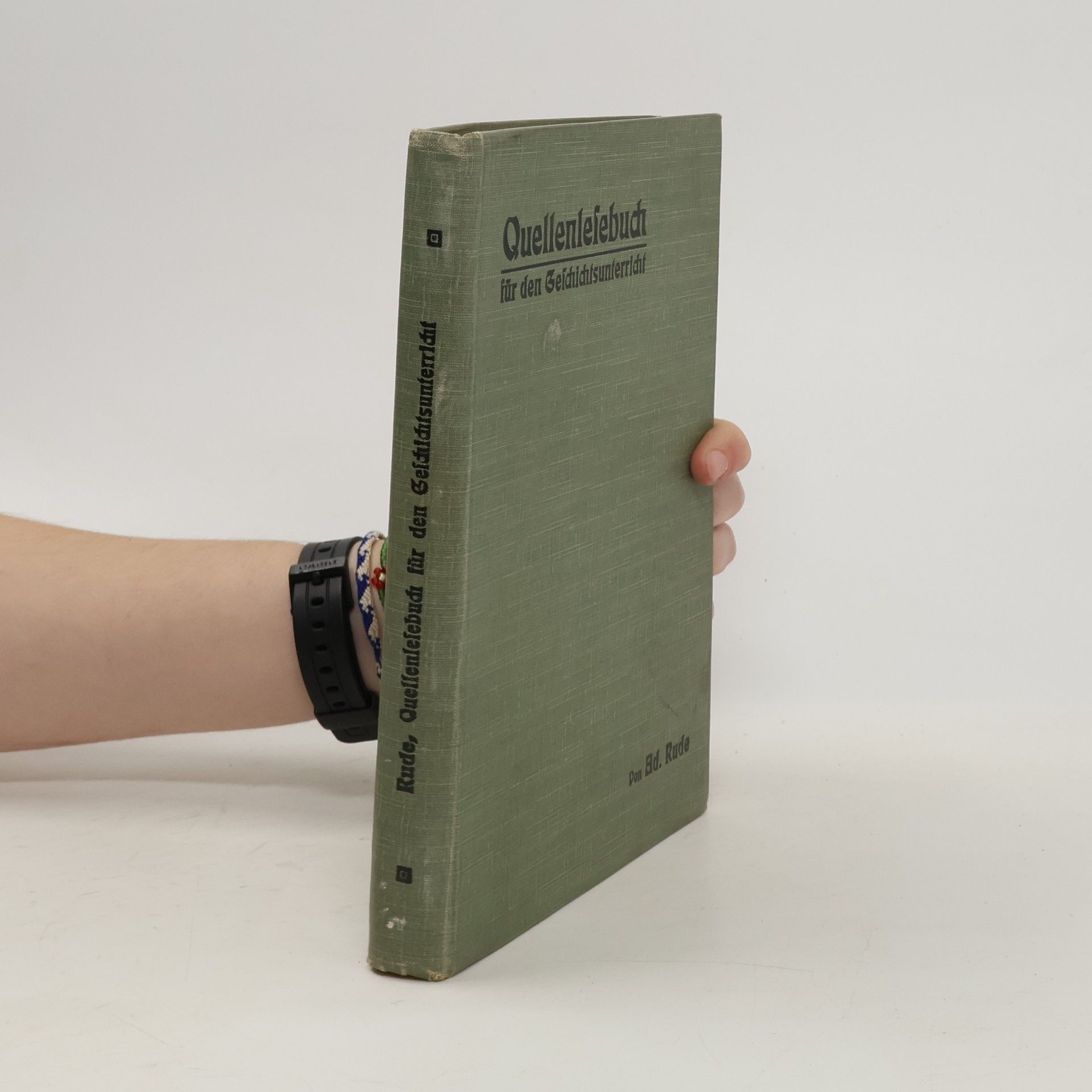 Adolf Rude Quellenlesebuch für den Beschichtsunterricht