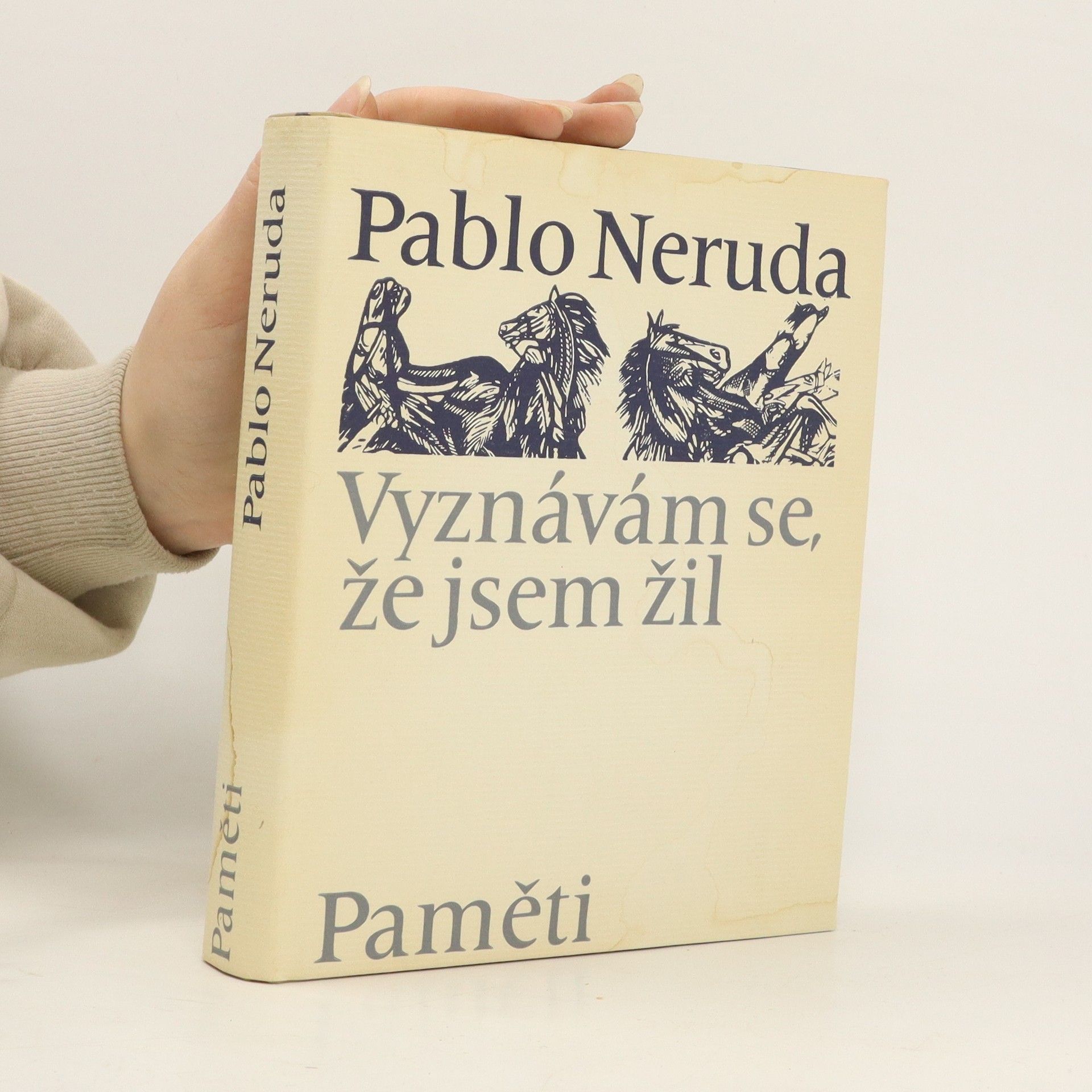 Pablo Neruda Vyznávám se, že jsem žil. Paměti