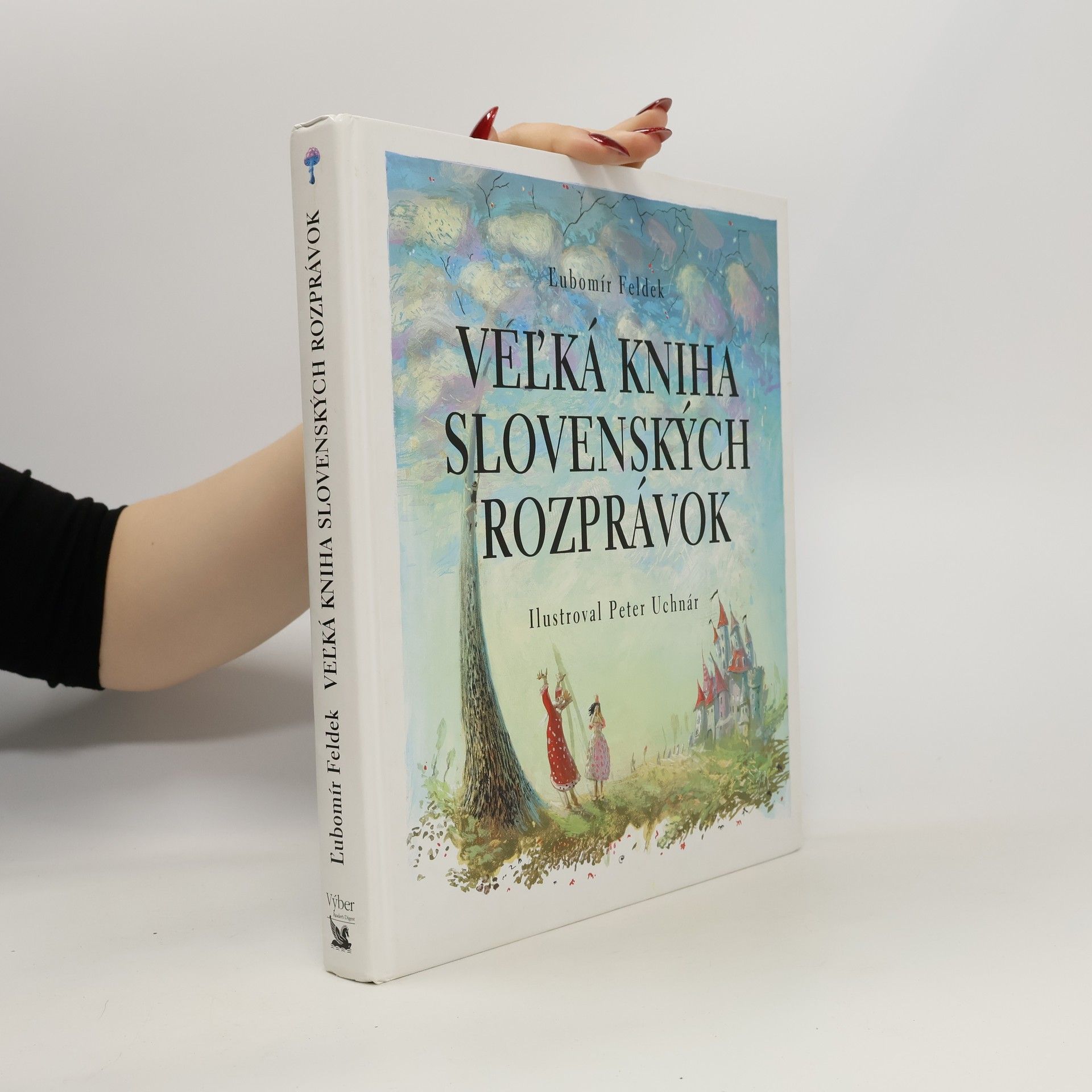 Ľubomír Feldek Veľká kniha slovenských rozprávok
