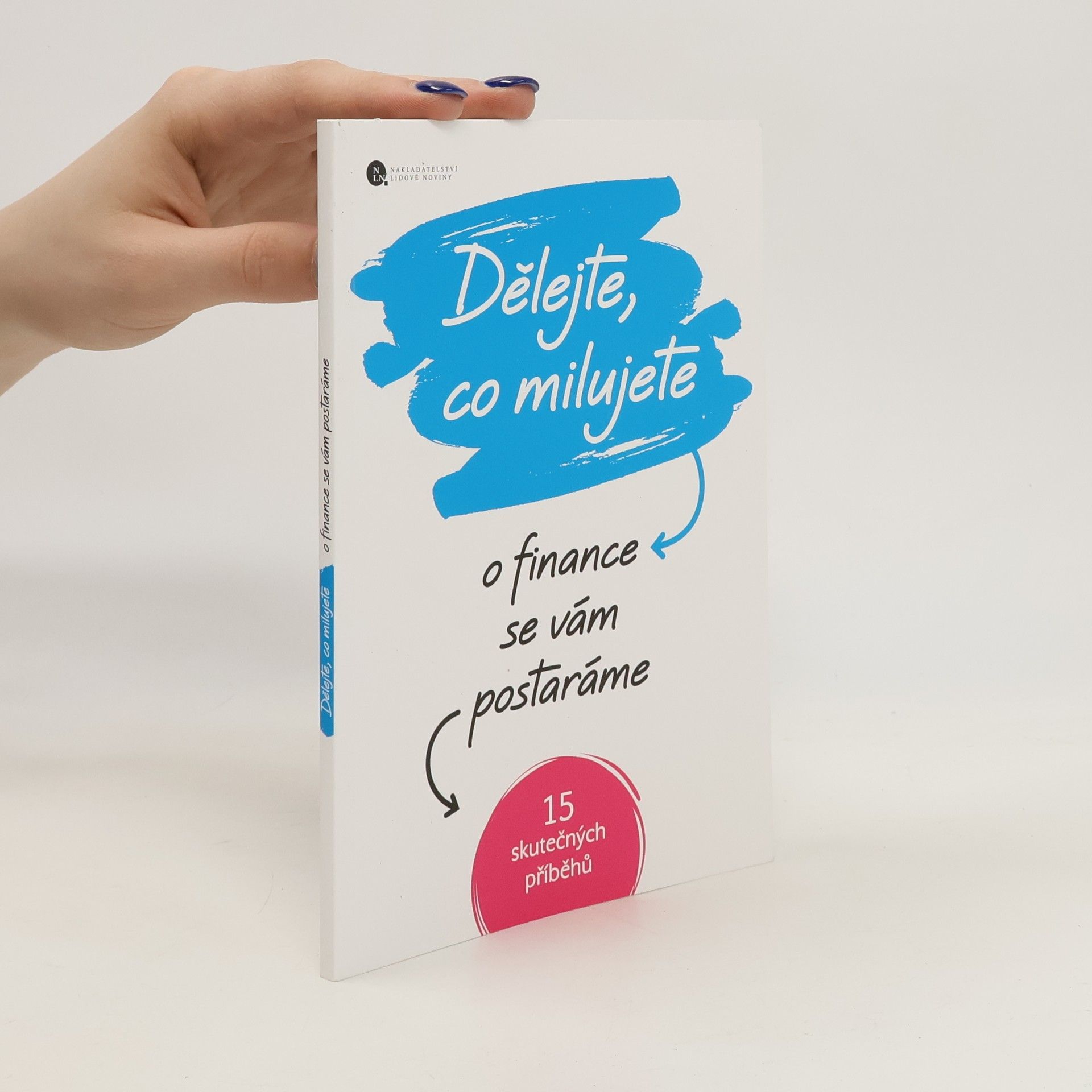 Autorenkollektiv Dělejte, co milujete. O finance se vám postaráme