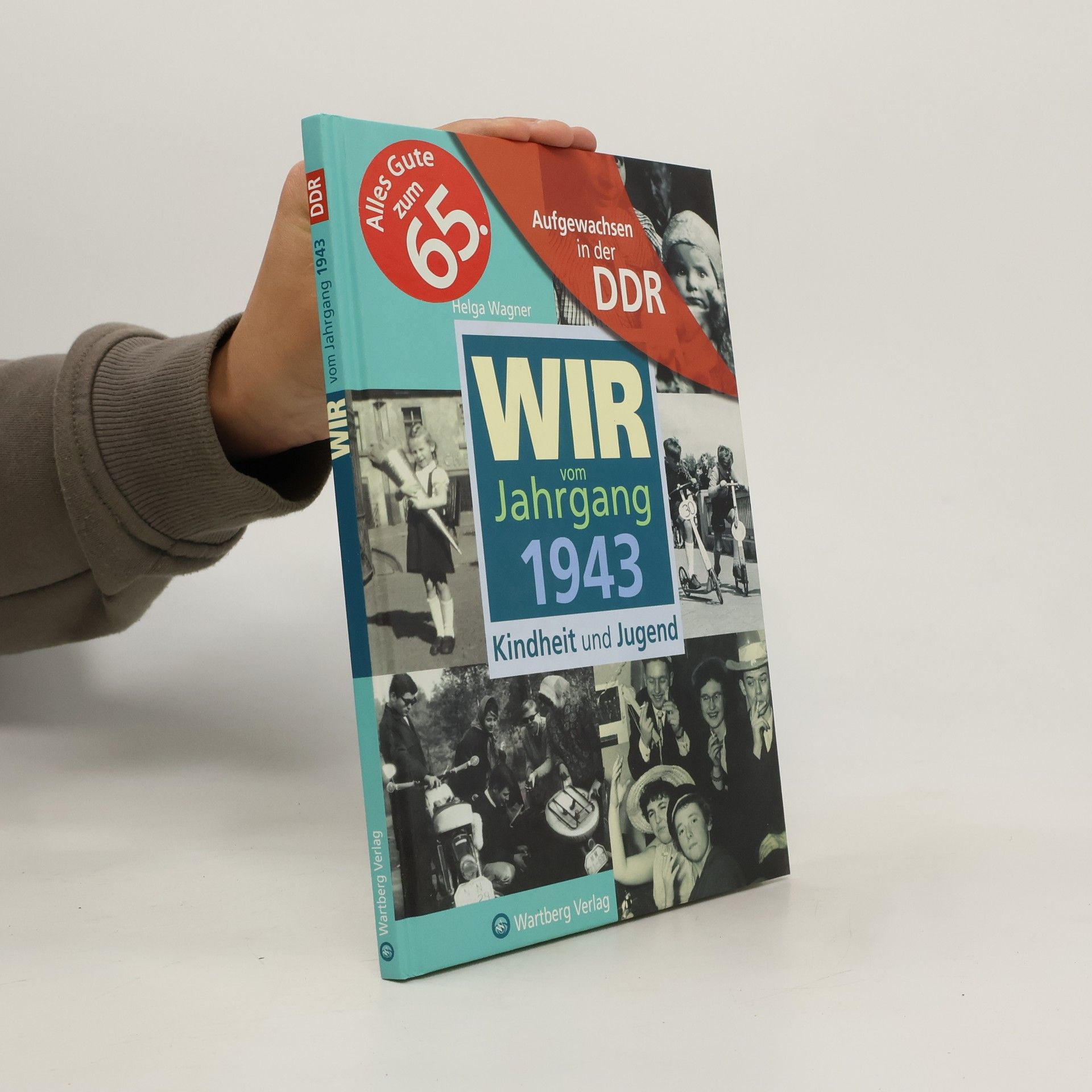 Helga Wagner Wir vom Jahrgang 1943