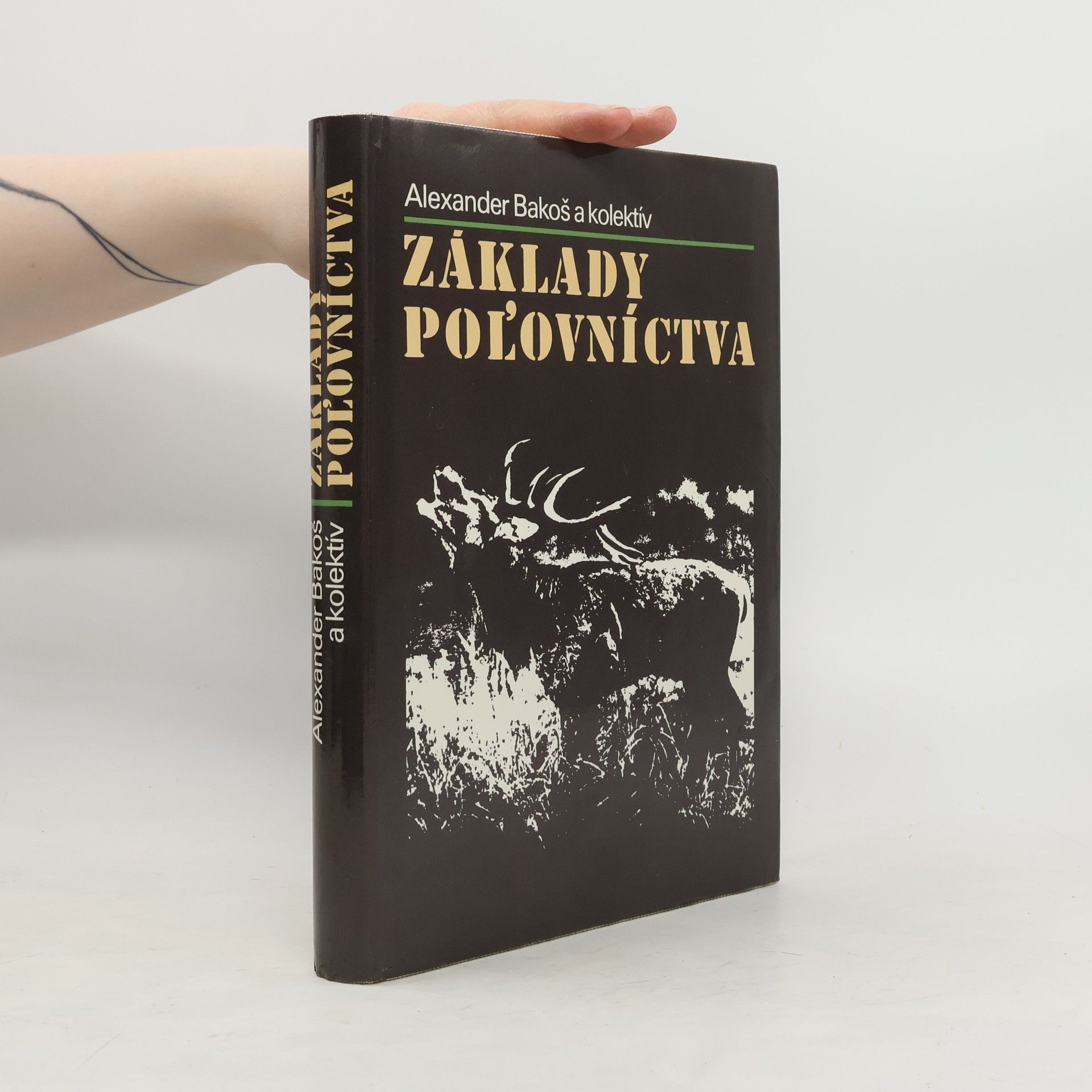 Alexander Bakoš Základy poľovníctva