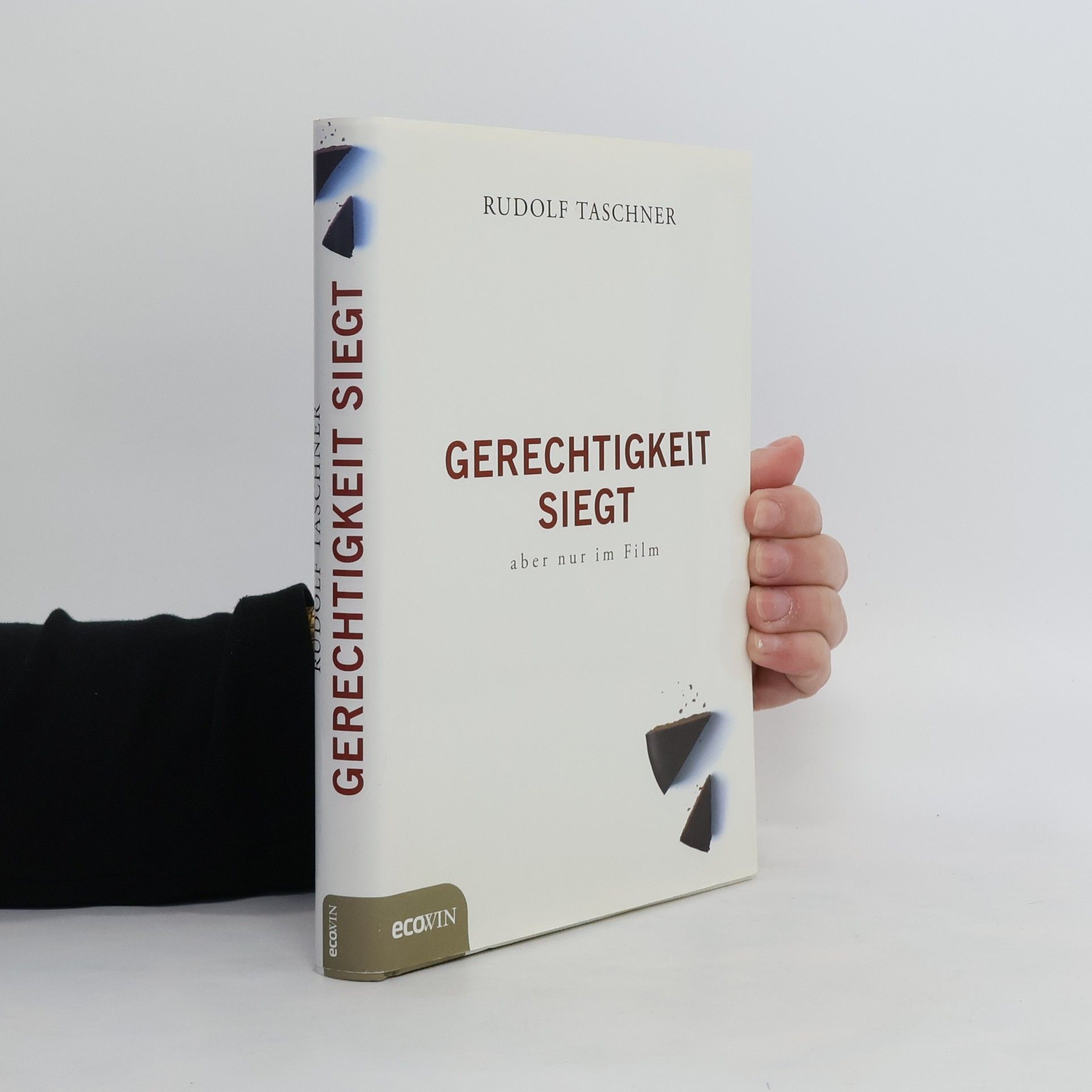 Rudolf Taschner Gerechtigkeit siegt - aber nur im Film